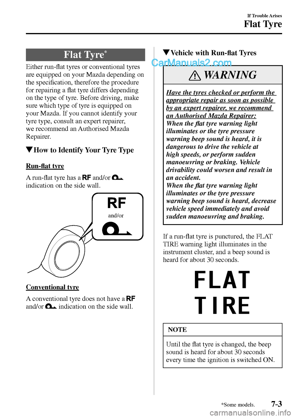 MAZDA MODEL MX-5 2017  Owners Manual - RHD (UK, Australia) (in English) 7–3
If Trouble Arises
Flat Tyre
*Some models.
                  F l a t   T y r e  *
    Either  run-�À at tyres or conventional tyres 
are equipped on your Mazda depending on 
the speci�¿ cation,