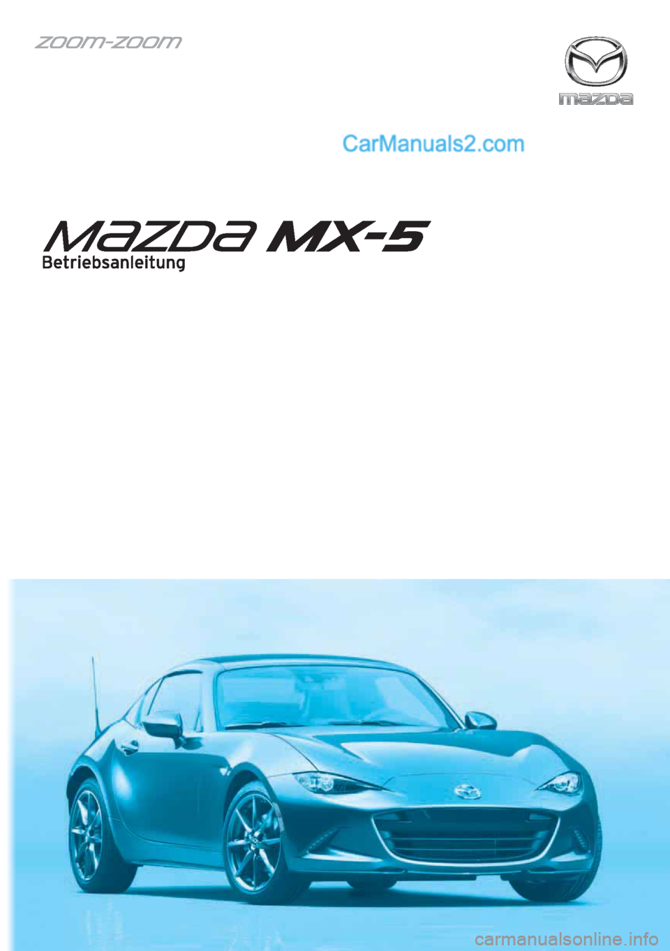 MAZDA MODEL MX-5 2017  Betriebsanleitung (in German) 