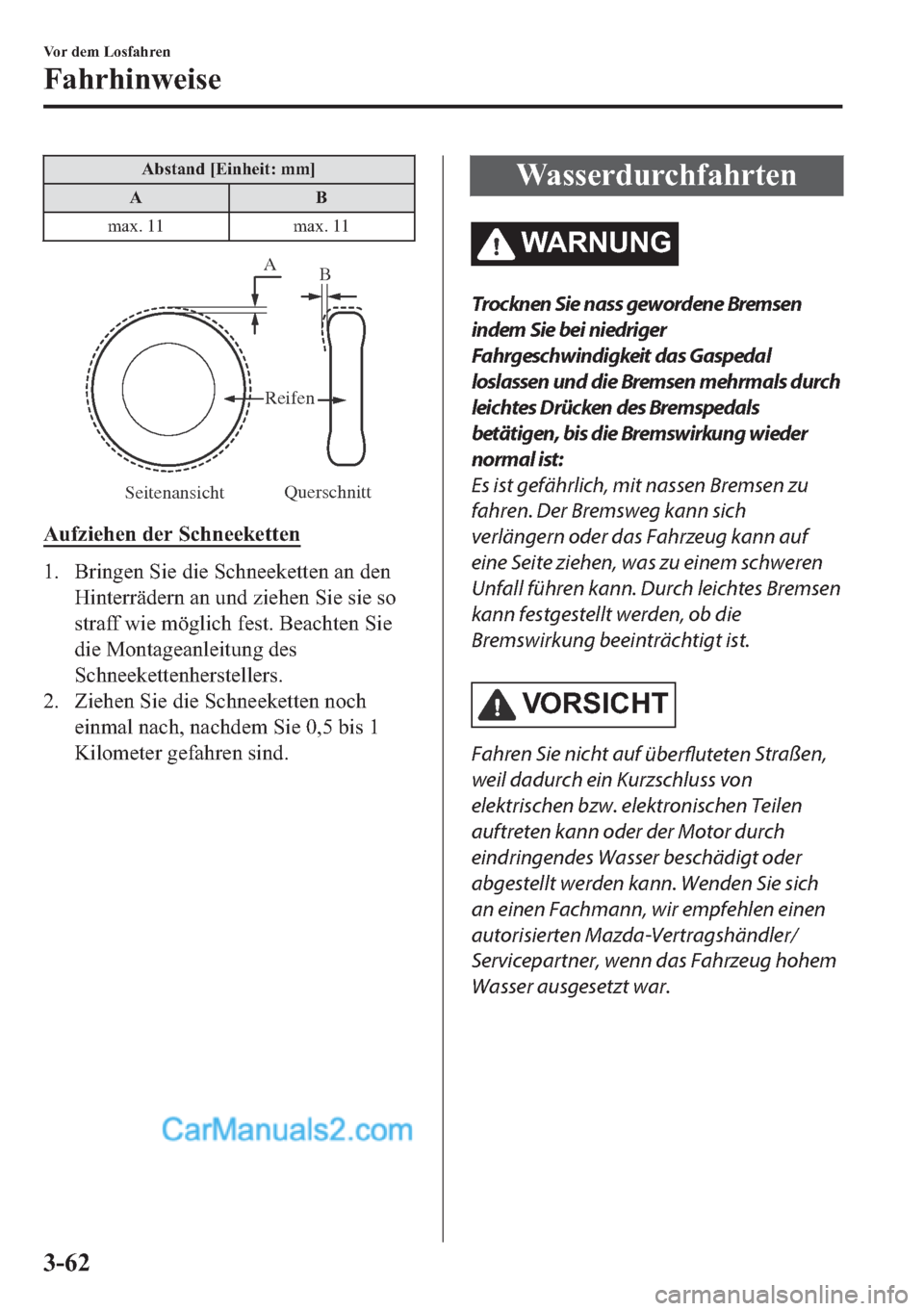 MAZDA MODEL MX-5 2017  Betriebsanleitung (in German) �$�E�V�W�D�Q�G��>�(�L�Q�K�H�L�W���P�P�@
�$�%
�P�D�[���� �P�D�[����
Seitenansicht Querschnitt
Reifen
A 
B 
�$�X�I�]�L�H�K�H�Q��G�H�U��6�F�K�Q�H�H�N�H�W�W�H�Q
�� �%�U�L�Q�J�H�Q��6�L�H��