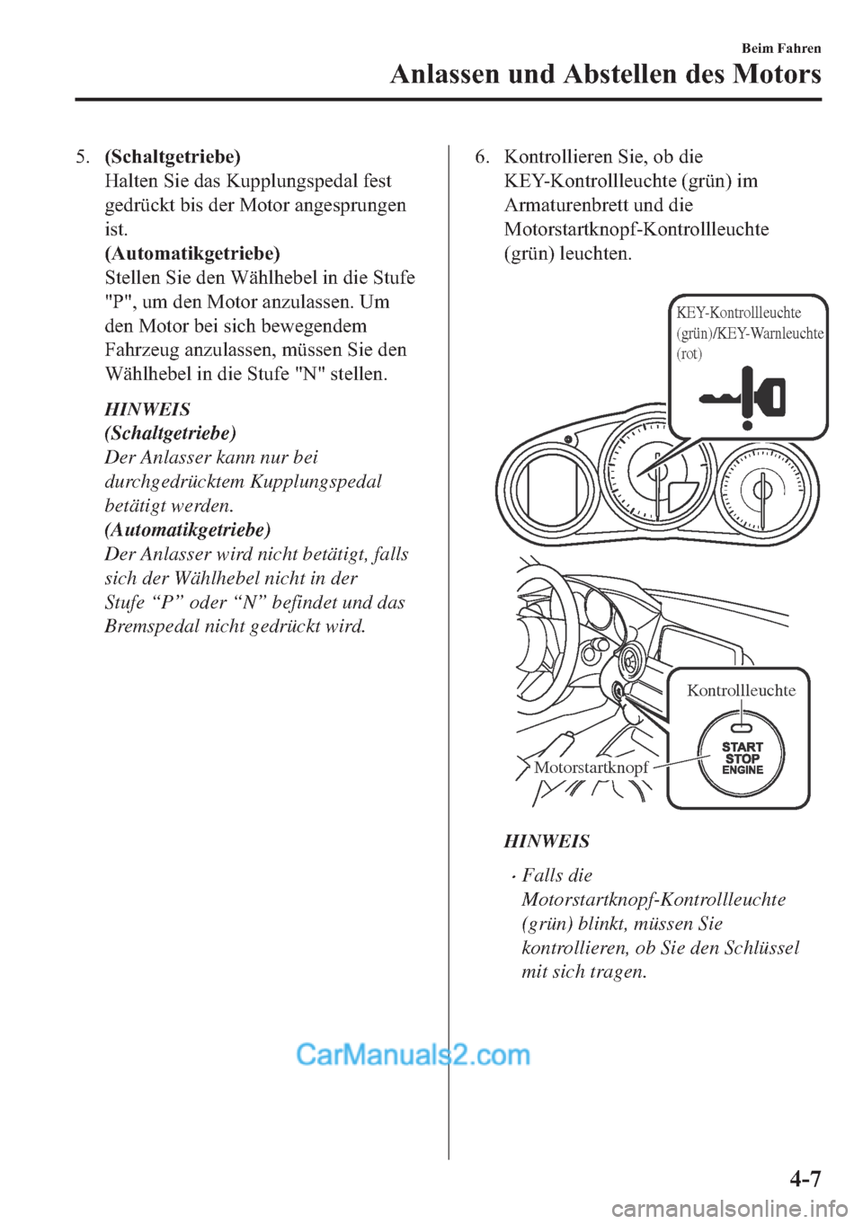 MAZDA MODEL MX-5 2017  Betriebsanleitung (in German) ����6�F�K�D�O�W�J�H�W�U�L�H�E�H�
�+�D�O�W�H�Q��6�L�H��G�D�V��.�X�S�S�O�X�Q�J�V�S�H�G�D�O��I�H�V�W
�J�H�G�U�