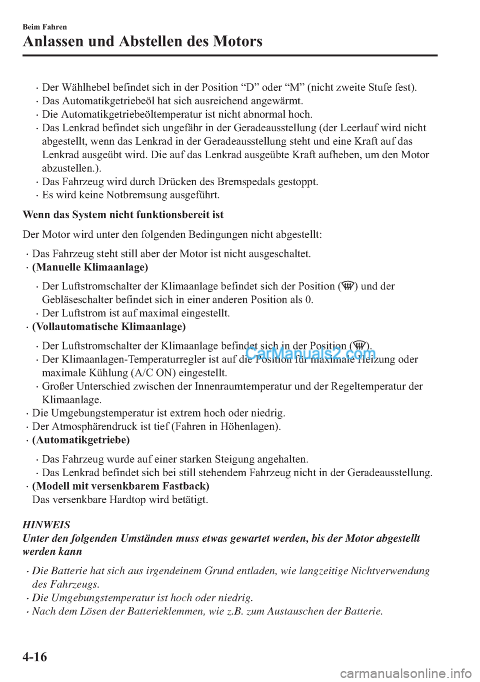 MAZDA MODEL MX-5 2017  Betriebsanleitung (in German) •��H�U��:�l�K�O�K�H�E�H�O��E�H�I�L�Q�G�H�W��V�L�F�K��L�Q��G�H�U��3�R�V�L�W�L�R�Q��