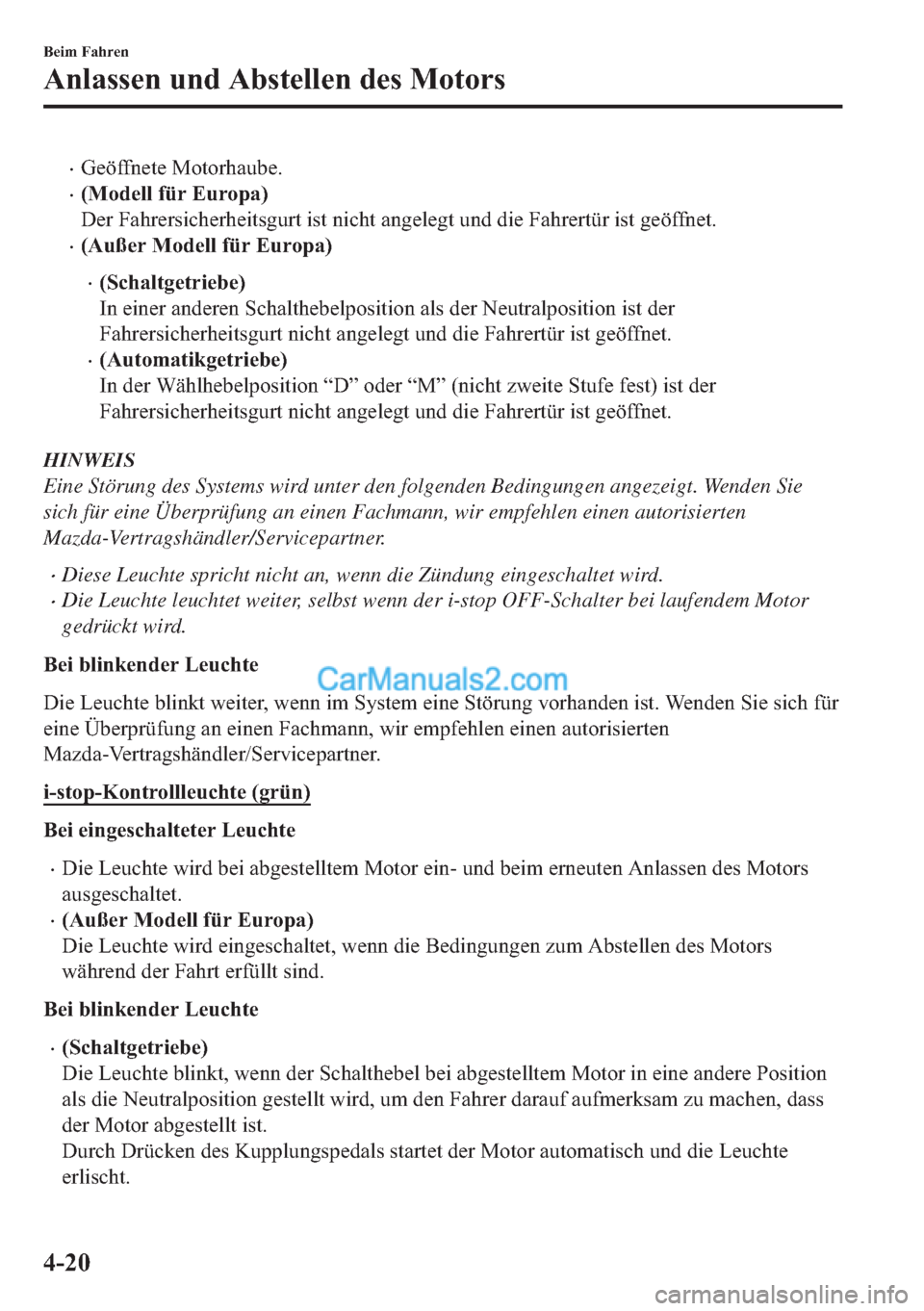 MAZDA MODEL MX-5 2017  Betriebsanleitung (in German) •�*�H�|�I�I�Q�H�W�H��0�R�W�R�U�K�D�X�E�H�
•��0�R�G�H�O�O��I�