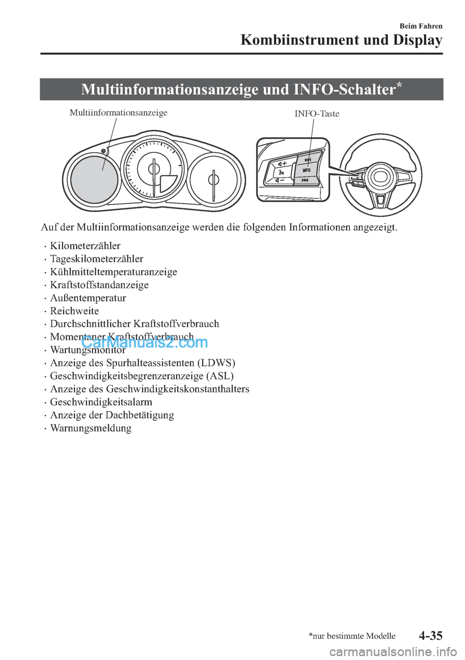 MAZDA MODEL MX-5 2017  Betriebsanleitung (in German) �0�X�O�W�L�L�Q�I�R�U�P�D�W�L�R�Q�V�D�Q�]�H�L�J�H��X�Q�G��,�1�)�2��6�F�K�D�O�W�H�U�
INFO-Taste Multiinformationsanzeige
�$�X�I��G�H�U��0�X�O�W�L�L�Q�I�R�U�P�D�W�L�R�Q�V�D�Q�]�H�L�J�H��Z�H�U�G�H�