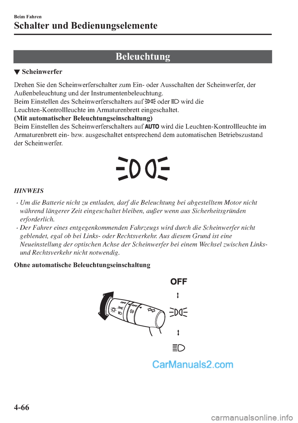 MAZDA MODEL MX-5 2017  Betriebsanleitung (in German) �%�H�O�H�X�F�K�W�X�Q�J
▼�6�F�K�H�L�Q�Z�H�U�I�H�U
��U�H�K�H�Q��6�L�H��G�H�Q��6�F�K�H�L�Q�Z�H�U�I�H�U�V�F�K�D�O�W�H�U��]�X�P��(�L�Q���R�G�H�U��$�X�V�V�F�K�D�O�W�H�Q��G�H�U��6�F�K�H�L�Q�Z�H�