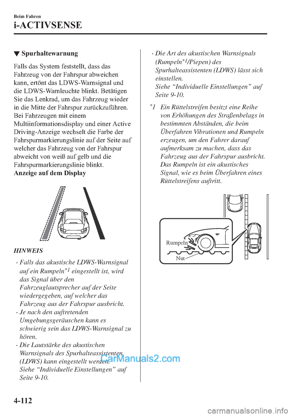 MAZDA MODEL MX-5 2017  Betriebsanleitung (in German) ▼�6�S�X�U�K�D�O�W�H�Z�D�U�Q�X�Q�J
�)�D�O�O�V��G�D�V��6�\�V�W�H�P��I�H�V�W�V�W�H�O�O�W���G�D�V�V��G�D�V
�)�D�K�U�]�H�X�J��Y�R�Q��G�H�U��)�D�K�U�V�S�X�U��D�E�Z�H�L�F�K�H�Q
�N�D�Q�Q���H�U�W