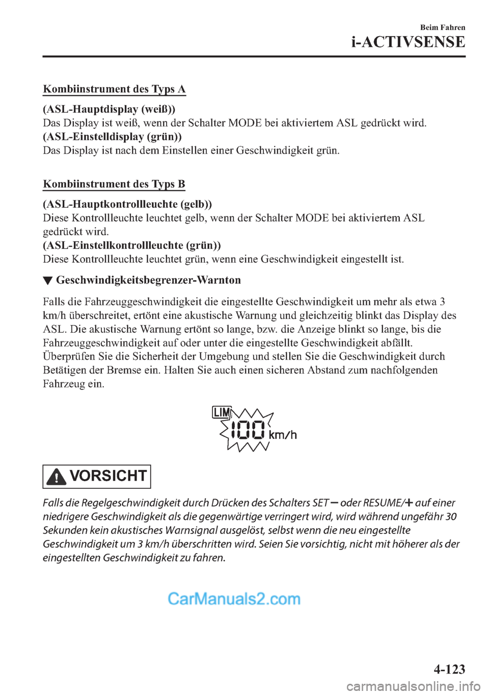 MAZDA MODEL MX-5 2017  Betriebsanleitung (in German) �.�R�P�E�L�L�Q�V�W�U�X�P�H�Q�W��G�H�V��7�\�S�V��$
��$�6�/��+�D�X�S�W�G�L�V�S�O�D�\���Z�H�L�‰��
��D�V���L�V�S�O�D�\��L�V�W��Z�H�L�