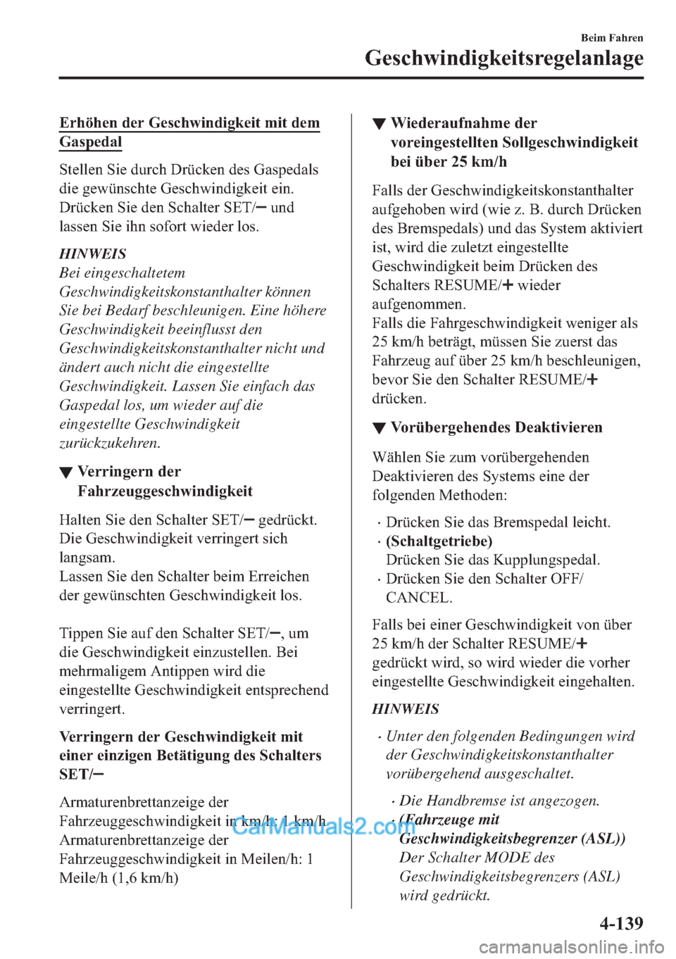 MAZDA MODEL MX-5 2017  Betriebsanleitung (in German) �(�U�K�|�K�H�Q��G�H�U��*�H�V�F�K�Z�L�Q�G�L�J�N�H�L�W��P�L�W��G�H�P
�*�D�V�S�H�G�D�O
�6�W�H�O�O�H�Q��6�L�H��G�X�U�F�K���U�