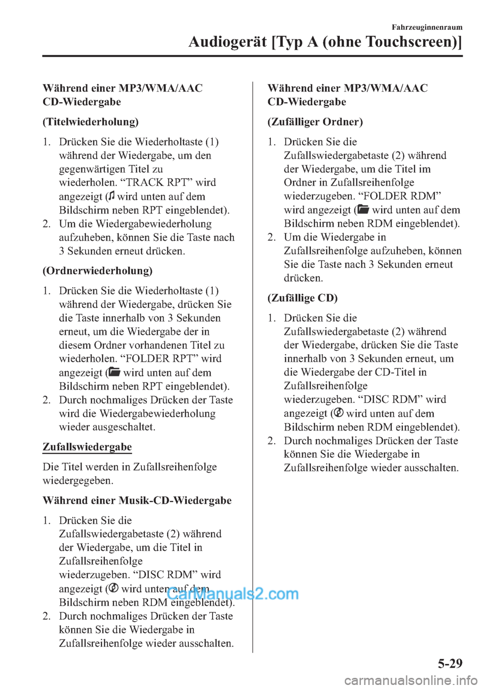 MAZDA MODEL MX-5 2017  Betriebsanleitung (in German) �:�l�K�U�H�Q�G��H�L�Q�H�U��0�3���:�0�$��$�$�&
�&���:�L�H�G�H�U�J�D�E�H
��7�L�W�H�O�Z�L�H�G�H�U�K�R�O�X�Q�J�
�� ��U�