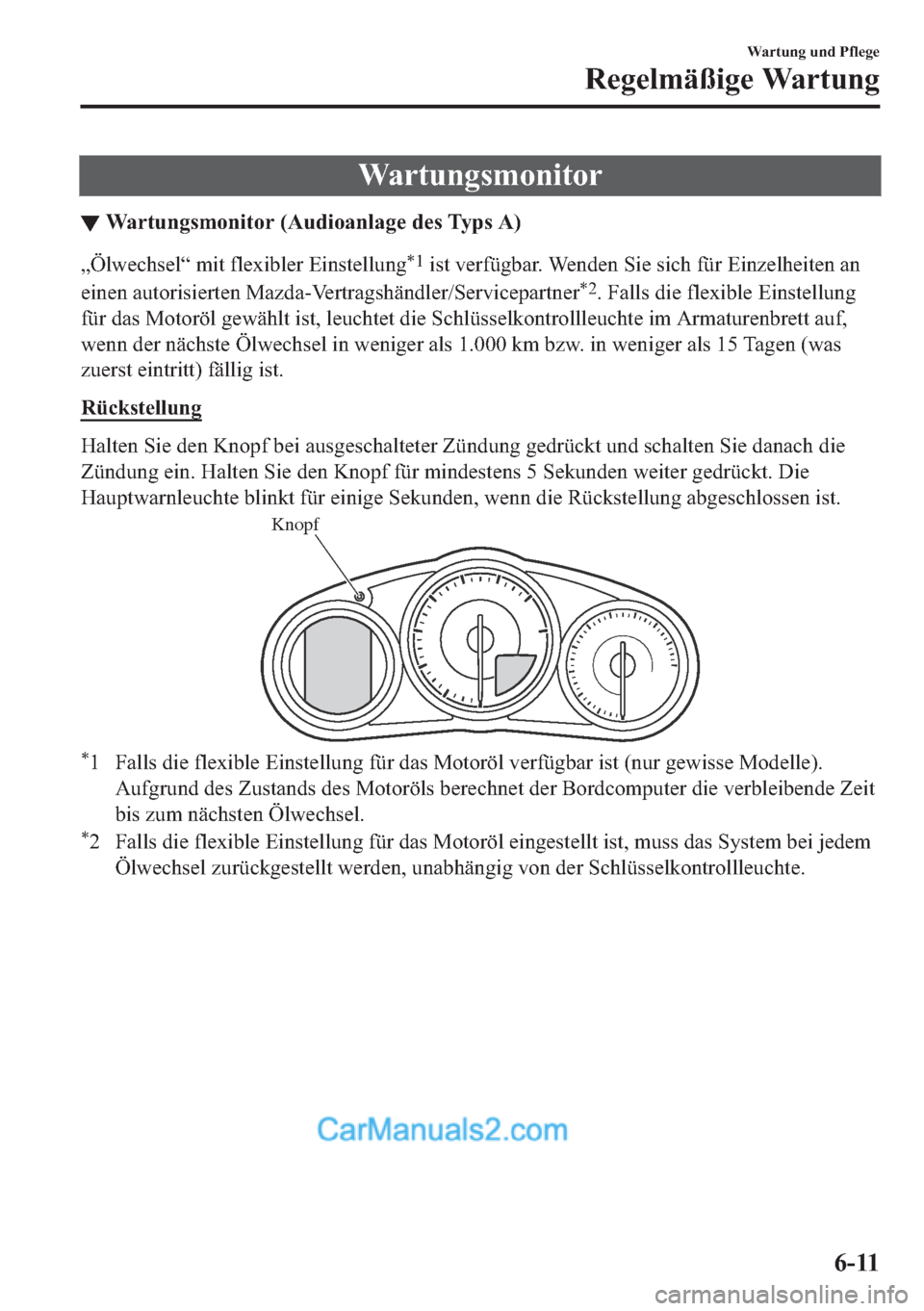 MAZDA MODEL MX-5 2017  Betriebsanleitung (in German) �:�D�U�W�X�Q�J�V�P�R�Q�L�W�R�U
▼�:�D�U�W�X�Q�J�V�P�R�Q�L�W�R�U���$�X�G�L�R�D�Q�O�D�J�H��G�H�V��7�\�S�V��$�
�