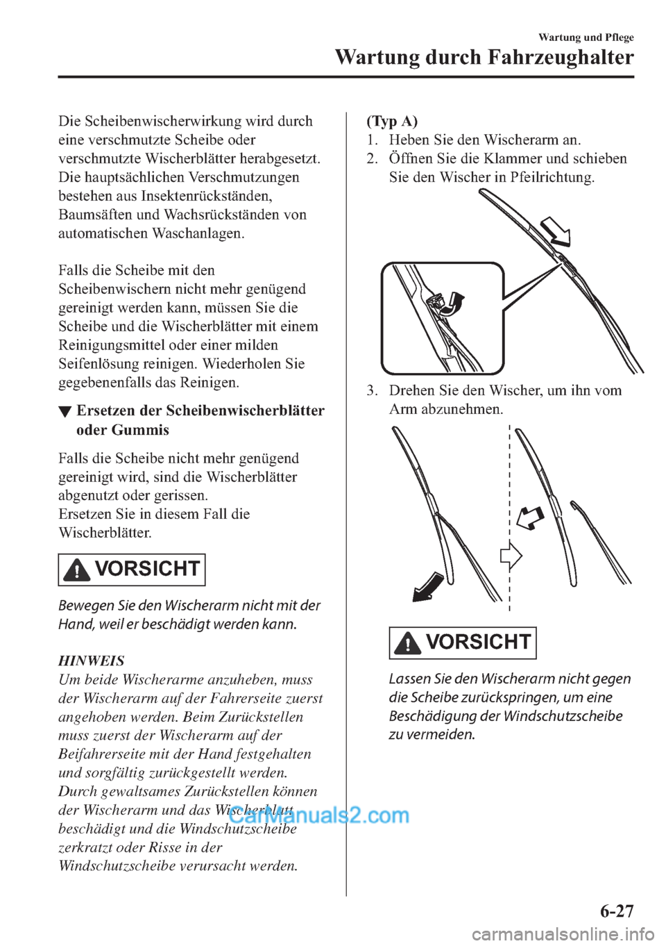 MAZDA MODEL MX-5 2017  Betriebsanleitung (in German) ��L�H��6�F�K�H�L�E�H�Q�Z�L�V�F�K�H�U�Z�L�U�N�X�Q�J��Z�L�U�G��G�X�U�F�K
�H�L�Q�H��Y�H�U�V�F�K�P�X�W�]�W�H��6�F�K�H�L�E�H��R�G�H�U
�Y�H�U�V�F�K�P�X�W�]�W�H��:�L�V�F�K�H�U�E�O�l�W�W�H�U��K�H�U�D