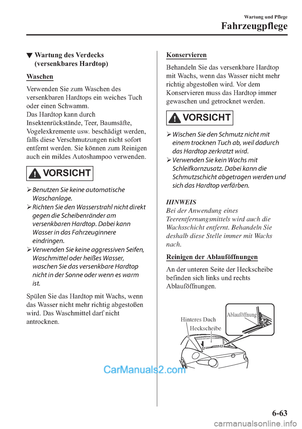 MAZDA MODEL MX-5 2017  Betriebsanleitung (in German) ▼�:�D�U�W�X�Q�J��G�H�V��9�H�U�G�H�F�N�V
��Y�H�U�V�H�Q�N�E�D�U�H�V��+�D�U�G�W�R�S�
�:�D �V �F �K �H �Q
�9�H�U�Z�H�Q�G�H�Q��6�L�H��]�X�P��:�D�V�F�K�H�Q��G�H�V
�Y�H�U�V�H�Q�N�E�D�U�H�Q��+�D�U