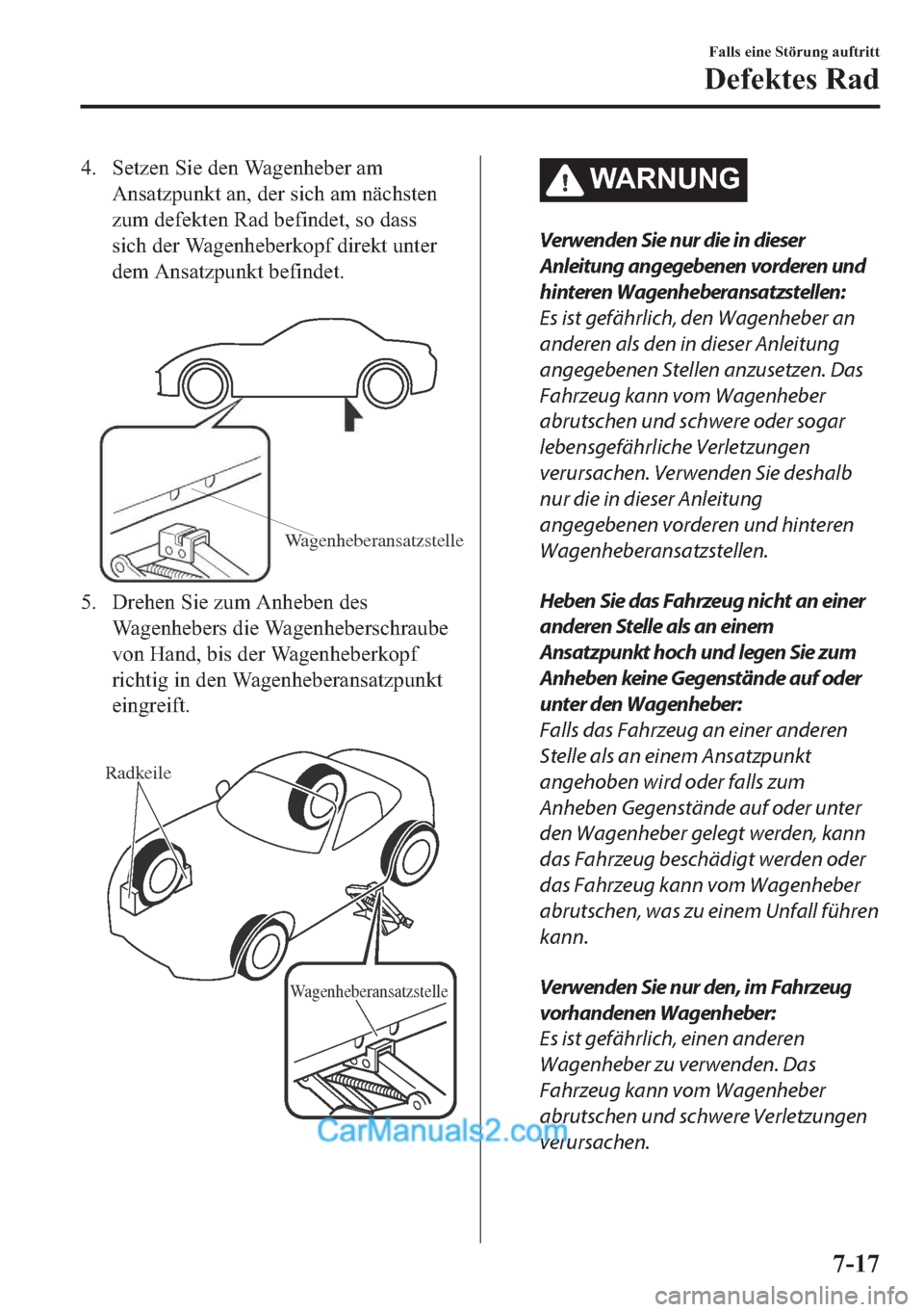MAZDA MODEL MX-5 2017  Betriebsanleitung (in German) �� �6�H�W�]�H�Q��6�L�H��G�H�Q��:�D�J�H�Q�K�H�E�H�U��D�P
�$�Q�V�D�W�]�S�X�Q�N�W��D�Q���G�H�U��V�L�F�K��D�P��Q�l�F�K�V�W�H�Q
�]�X�P��G�H�I�H�N�W�H�Q��5�D�G��E�H�I�L�Q�G�H�W���V�R��G�D�