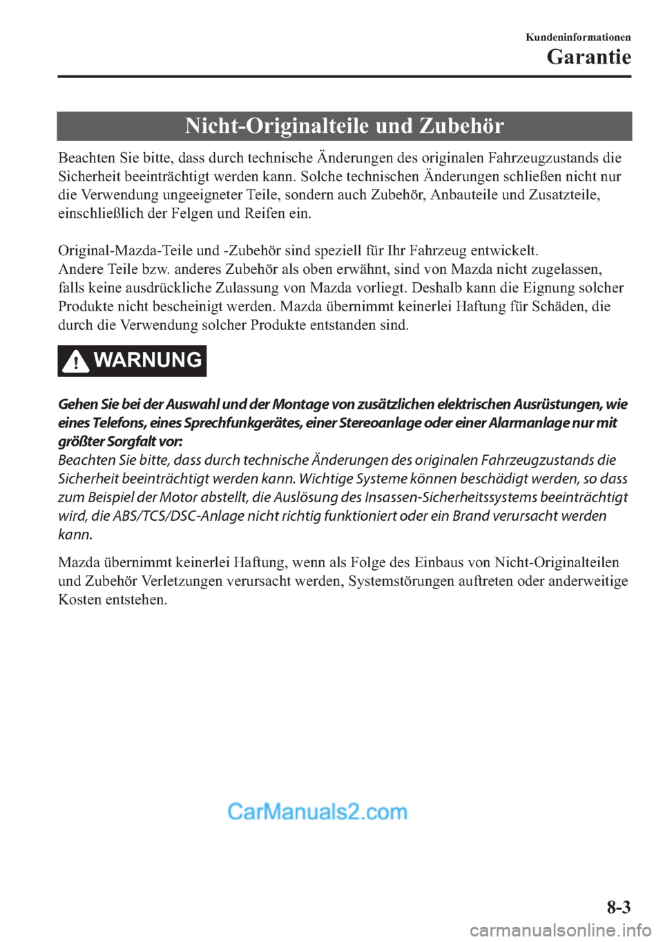 MAZDA MODEL MX-5 2017  Betriebsanleitung (in German) �1�L�F�K�W��2�U�L�J�L�Q�D�O�W�H�L�O�H��X�Q�G��=�X�E�H�K�|�U
�%�H�D�F�K�W�H�Q��6�L�H��E�L�W�W�H���G�D�V�V��G�X�U�F�K��W�H�F�K�Q�L�V�F�K�H��b�Q�G�H�U�X�Q�J�H�Q��G�H�V��R�U�L�J�L�Q�D�O�H�Q��