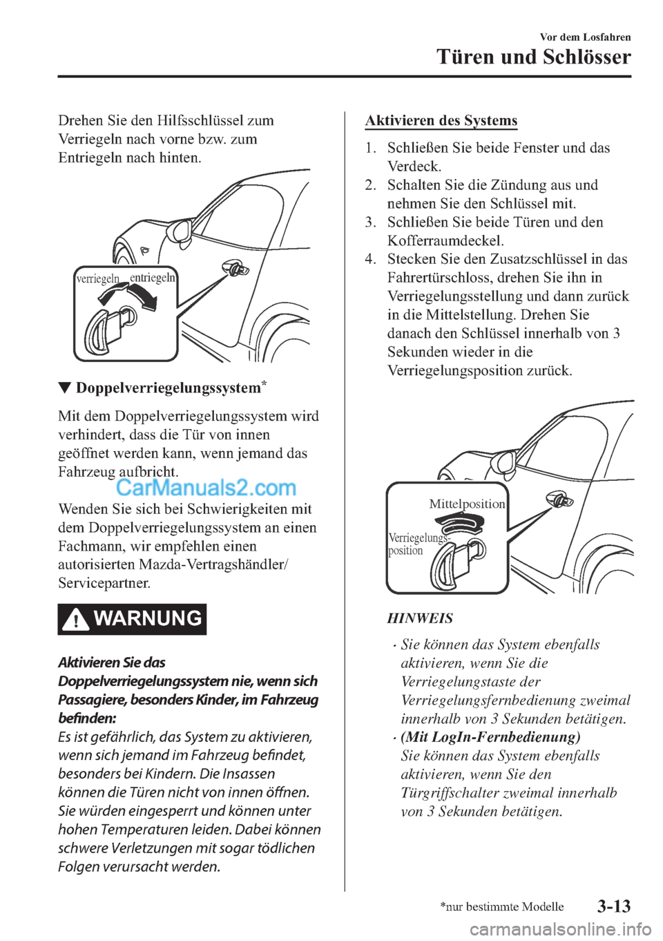 MAZDA MODEL MX-5 2017  Betriebsanleitung (in German) ��U�H�K�H�Q��6�L�H��G�H�Q��+�L�O�I�V�V�F�K�O�