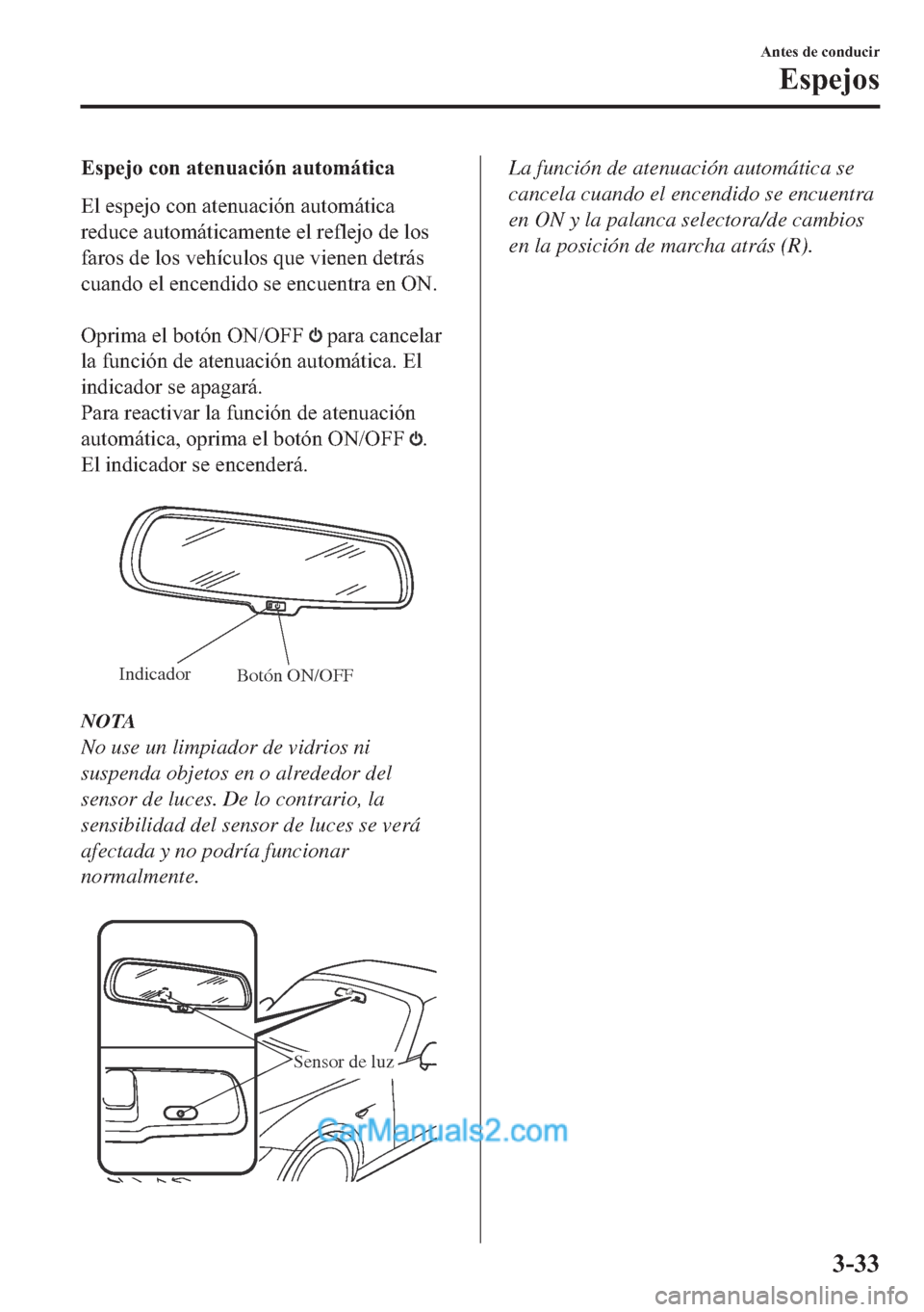 MAZDA MODEL MX-5 2017  Manual del propietario (in Spanish)  �(�V�S�H�M�R��F�R�Q��D�W�H�Q�X�D�F�L�y�Q��D�X�W�R�P�i�W�L�F�D
�(�O��H�V�S�H�M�R��F�R�Q��D�W�H�Q�X�D�F�L�y�Q��D�X�W�R�P�i�W�L�F�D
�U�H�G�X�F�H��D�X�W�R�P�i�W�L�F�D�P�H�Q�W�H��H�O��U�H�I�O�H�M