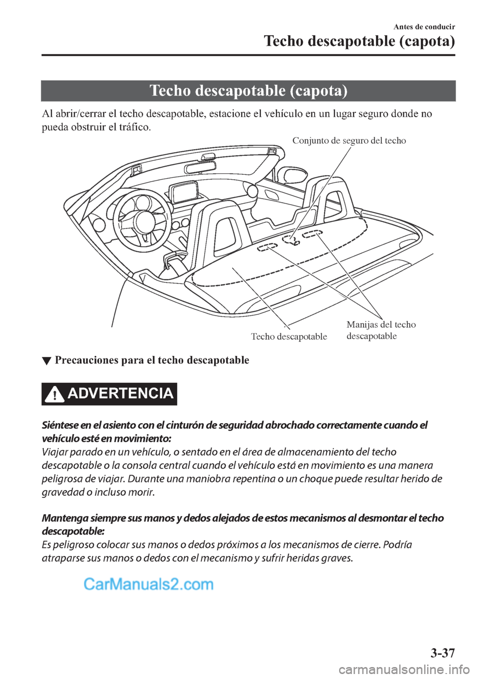 MAZDA MODEL MX-5 2017  Manual del propietario (in Spanish)  �7�H�F�K�R��G�H�V�F�D�S�R�W�D�E�O�H���F�D�S�R�W�D�
�$�O��D�E�U�L�U��F�H�U�U�D�U��H�O��W�H�F�K�R��G�H�V�F�D�S�R�W�D�E�O�H���H�V�W�D�F�L�R�Q�H��H�O��Y�H�K�t�F�X�O�R��H�Q��X�Q��O�X�J�D�U�