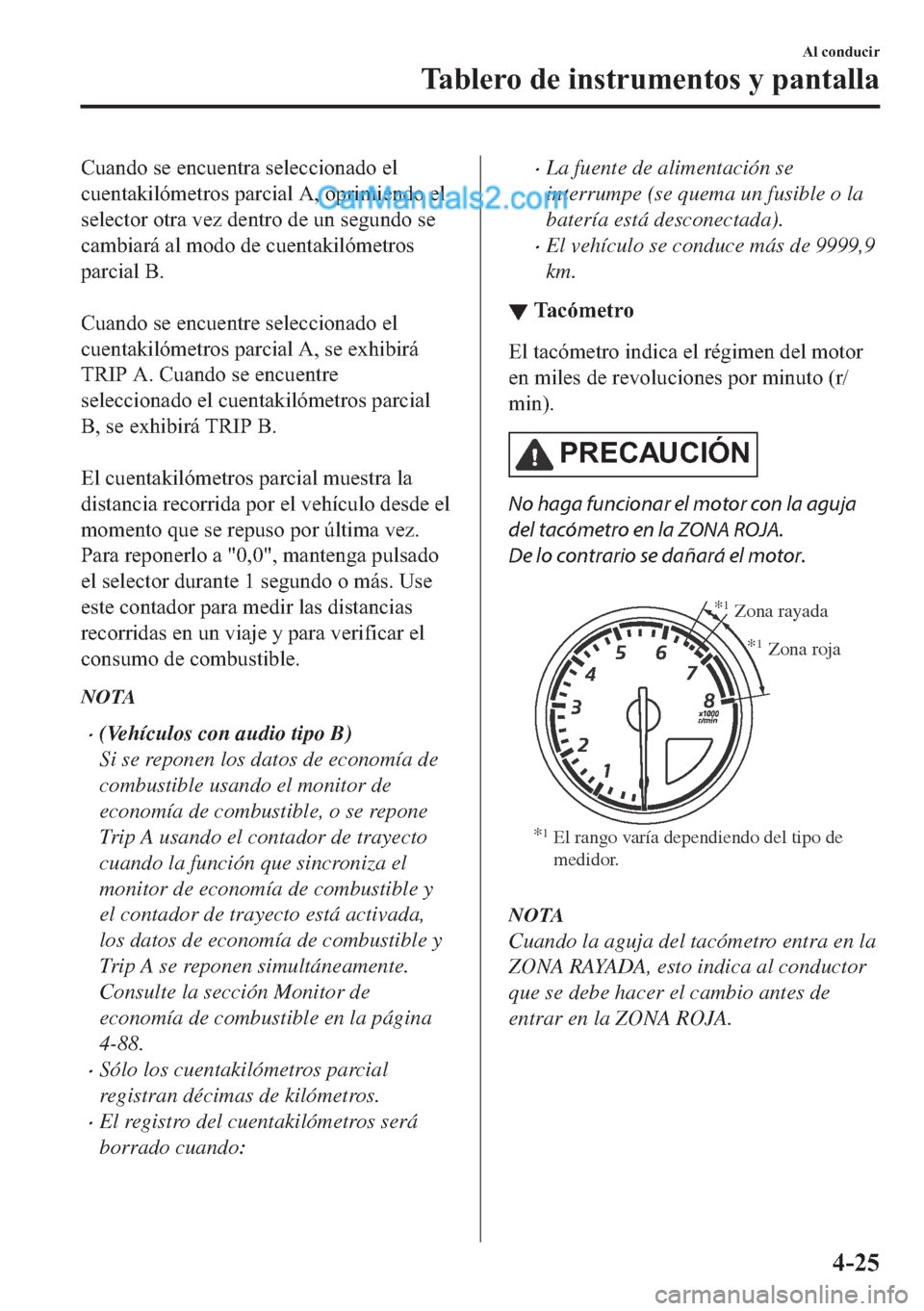 MAZDA MODEL MX-5 2017  Manual del propietario (in Spanish)  �&�X�D�Q�G�R��V�H��H�Q�F�X�H�Q�W�U�D��V�H�O�H�F�F�L�R�Q�D�G�R��H�O
�F�X�H�Q�W�D�N�L�O�y�P�H�W�U�R�V��S�D�U�F�L�D�O��$���R�S�U�L�P�L�H�Q�G�R��H�O
�V�H�O�H�F�W�R�U��R�W�U�D��Y�H�]��G�H�Q�W�U