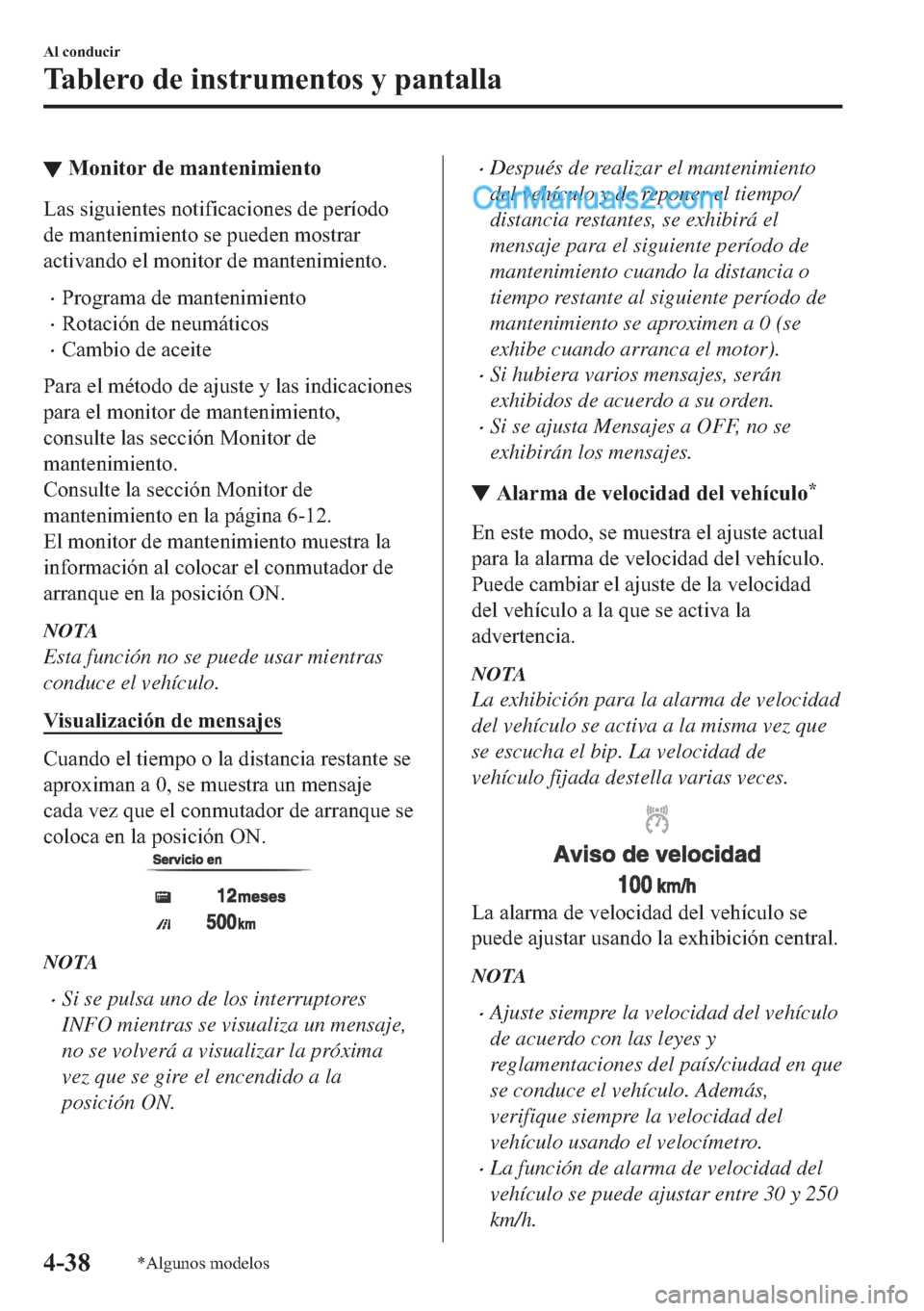 MAZDA MODEL MX-5 2017  Manual del propietario (in Spanish)  ▼�0�R�Q�L�W�R�U��G�H��P�D�Q�W�H�Q�L�P�L�H�Q�W�R
�/�D�V��V�L�J�X�L�H�Q�W�H�V��Q�R�W�L�I�L�F�D�F�L�R�Q�H�V��G�H��S�H�U�t�R�G�R
�G�H��P�D�Q�W�H�Q�L�P�L�H�Q�W�R��V�H��S�X�H�G�H�Q��P�R�V�W�U�D�