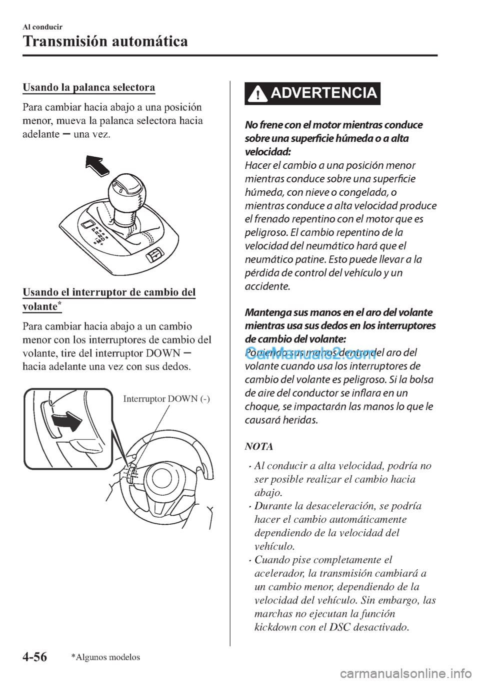 MAZDA MODEL MX-5 2017  Manual del propietario (in Spanish)  �8�V�D�Q�G�R��O�D��S�D�O�D�Q�F�D��V�H�O�H�F�W�R�U�D
�3�D�U�D��F�D�P�E�L�D�U��K�D�F�L�D��D�E�D�M�R��D��X�Q�D��S�R�V�L�F�L�y�Q
�P�H�Q�R�U���P�X�H�Y�D��O�D��S�D�O�D�Q�F�D��V�H�O�H�F�W�R�U�D