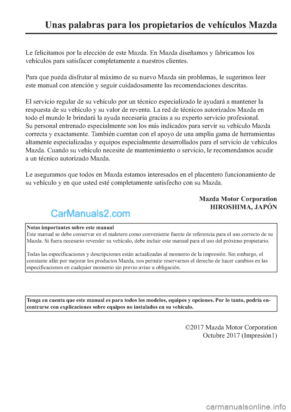 MAZDA MODEL MX-5 2017  Manual del propietario (in Spanish)  �/�H��I�H�O�L�F�L�W�D�P�R�V��S�R�U��O�D��H�O�H�F�F�L�y�Q��G�H��H�V�W�H��0�D�]�G�D���(�Q��0�D�]�G�D��G�L�V�H�x�D�P�R�V��\��I�D�E�U�L�F�D�P�R�V��O�R�V
�Y�H�K�t�F�X�O�R�V��S�D�U�D��V�D�W�