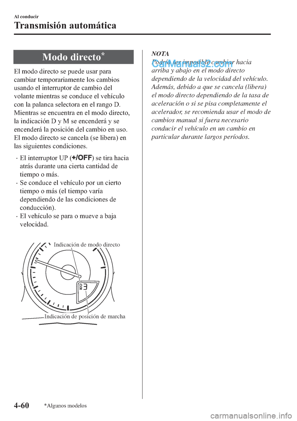 MAZDA MODEL MX-5 2017  Manual del propietario (in Spanish)  �0�R�G�R��G�L�U�H�F�W�R�
�(�O��P�R�G�R��G�L�U�H�F�W�R��V�H��S�X�H�G�H��X�V�D�U��S�D�U�D
�F�D�P�E�L�D�U��W�H�P�S�R�U�D�U�L�D�P�H�Q�W�H��O�R�V��F�D�P�E�L�R�V
�X�V�D�Q�G�R��H�O��L�Q�W�H�U�U�