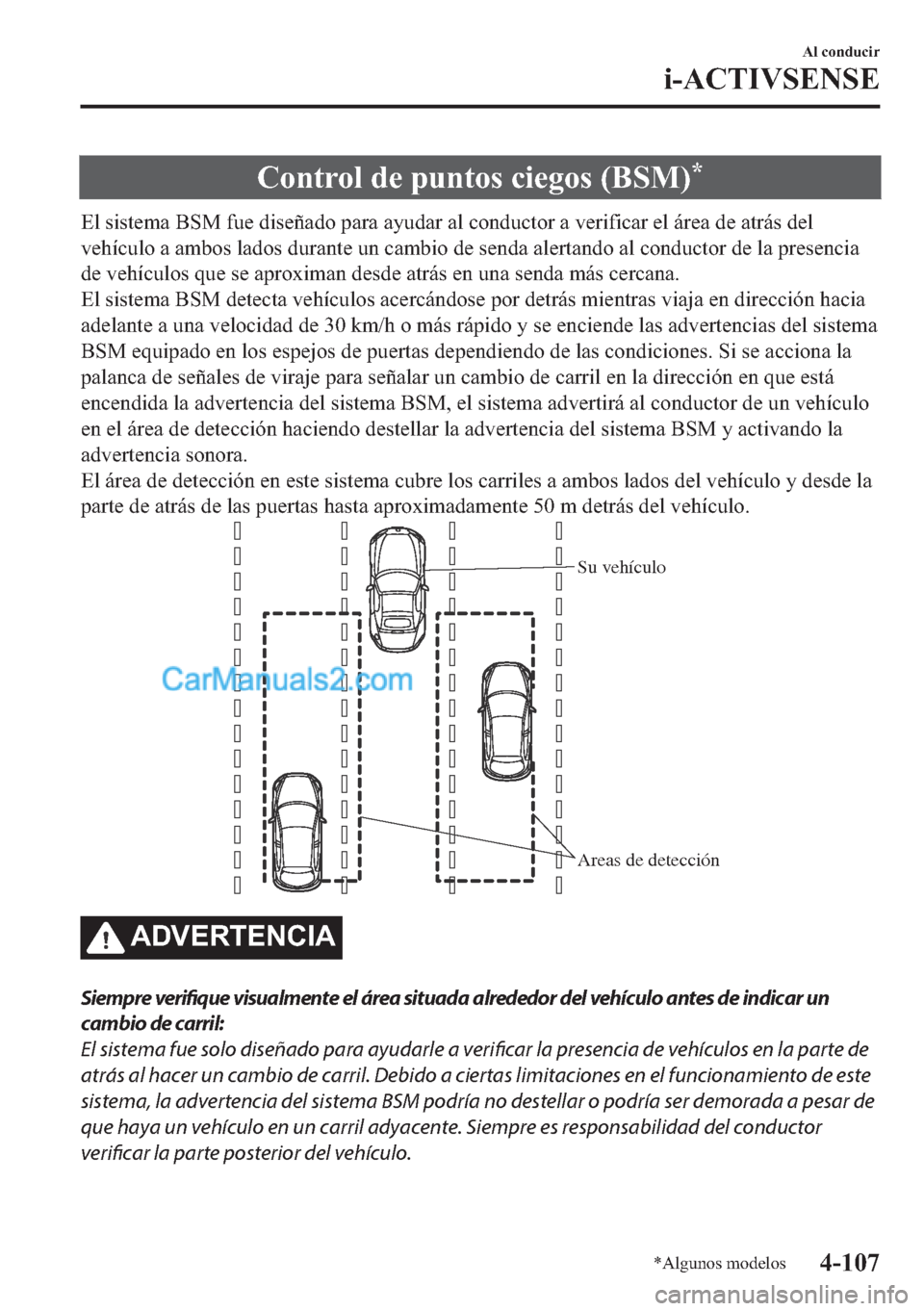 MAZDA MODEL MX-5 2017  Manual del propietario (in Spanish)  �&�R�Q�W�U�R�O��G�H��S�X�Q�W�R�V��F�L�H�J�R�V���%�6�0��
�(�O��V�L�V�W�H�P�D��%�6�0��I�X�H��G�L�V�H�x�D�G�R��S�D�U�D��D�\�X�G�D�U��D�O��F�R�Q�G�X�F�W�R�U��D��Y�H�U�L�I�L�F�D�U��H�O��