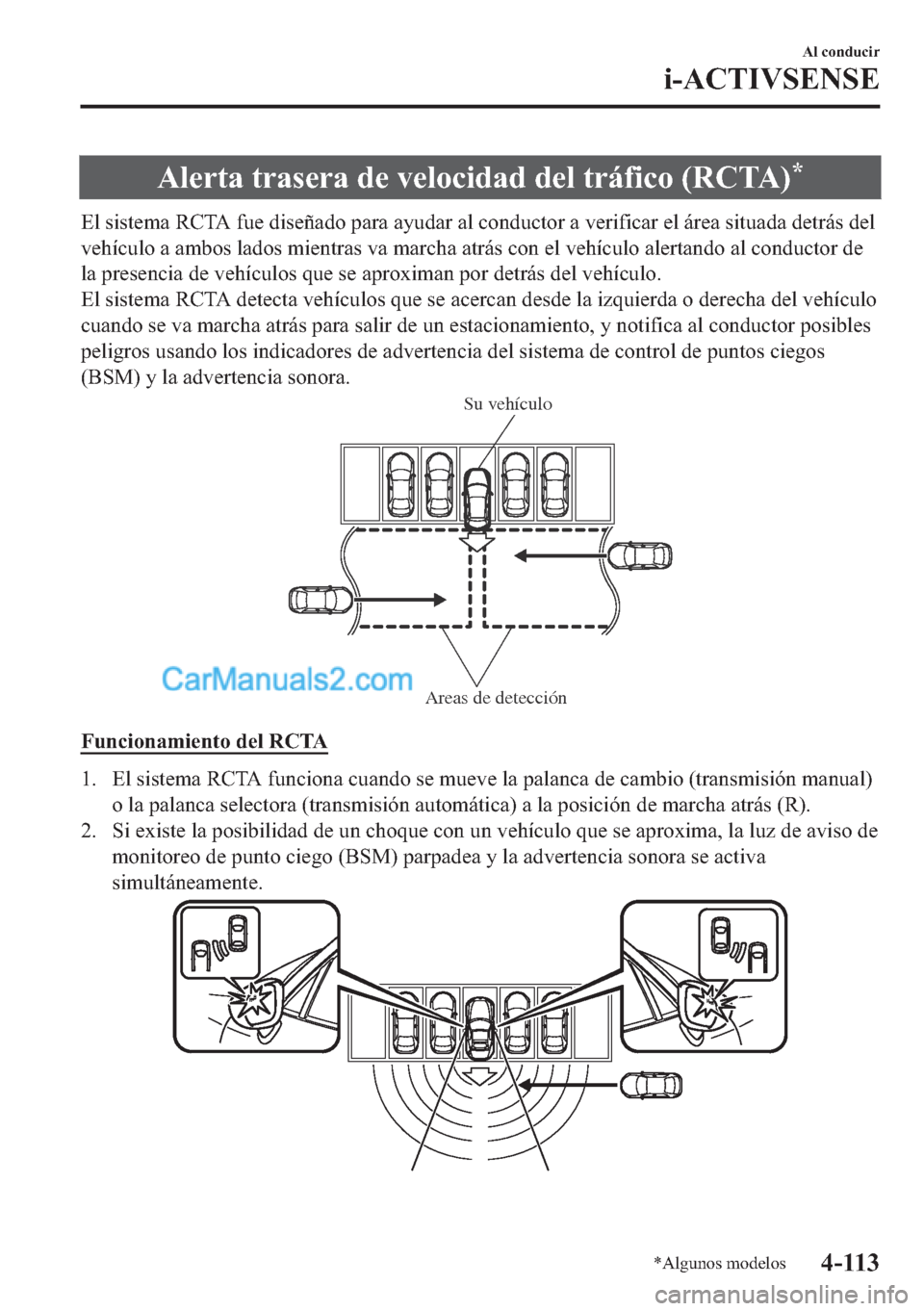 MAZDA MODEL MX-5 2017  Manual del propietario (in Spanish)  �$�O�H�U�W�D��W�U�D�V�H�U�D��G�H��Y�H�O�R�F�L�G�D�G��G�H�O��W�U�i�I�L�F�R���5�&�7�$��
�(�O��V�L�V�W�H�P�D��5�&�7�$��I�X�H��G�L�V�H�x�D�G�R��S�D�U�D��D�\�X�G�D�U��D�O��F�R�Q�G�X�F�W�R�