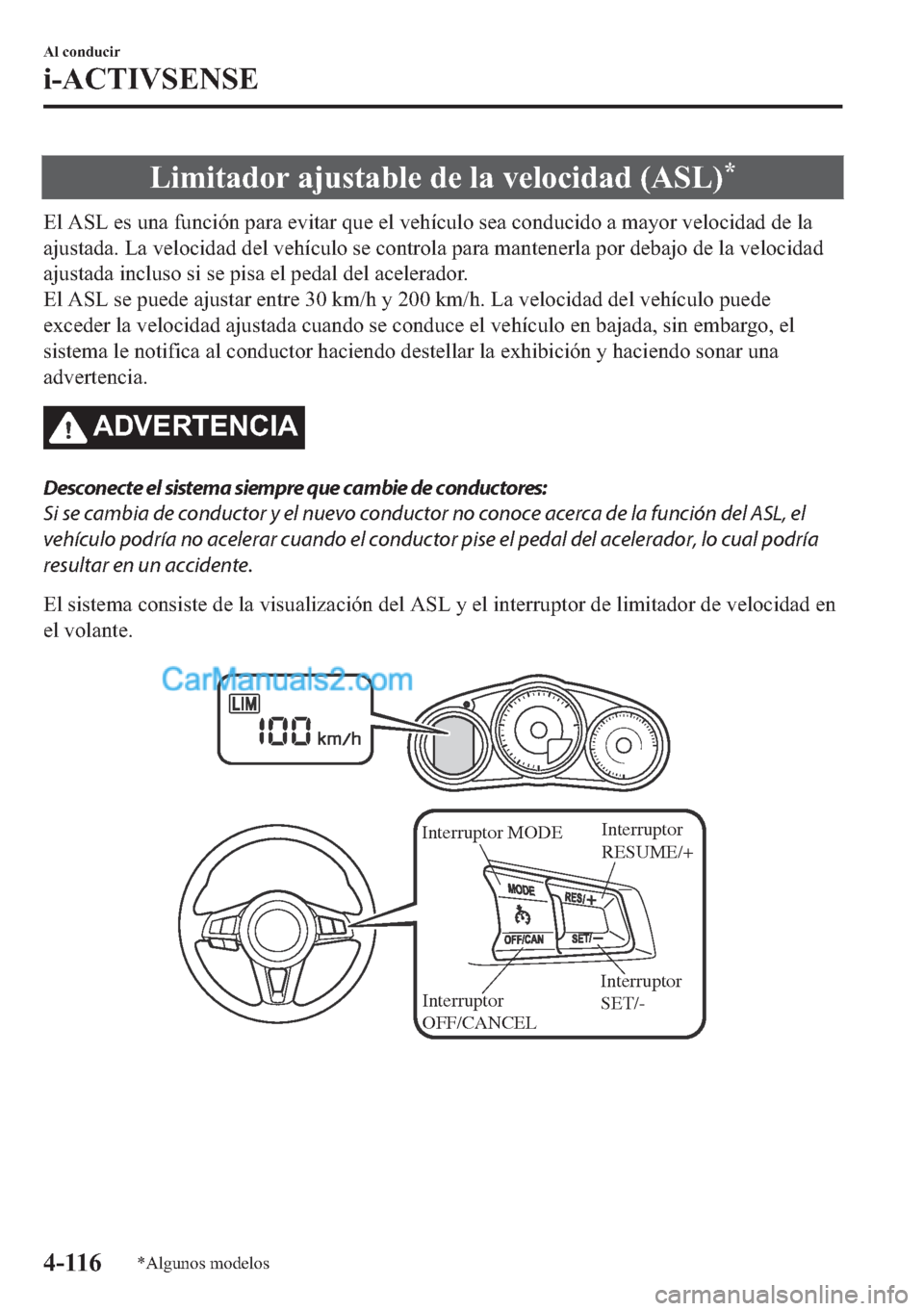 MAZDA MODEL MX-5 2017  Manual del propietario (in Spanish)  �/�L�P�L�W�D�G�R�U��D�M�X�V�W�D�E�O�H��G�H��O�D��Y�H�O�R�F�L�G�D�G���$�6�/��
�(�O��$�6�/��H�V��X�Q�D��I�X�Q�F�L�y�Q��S�D�U�D��H�Y�L�W�D�U��T�X�H��H�O��Y�H�K�t�F�X�O�R��V�H�D��F�R�Q�
