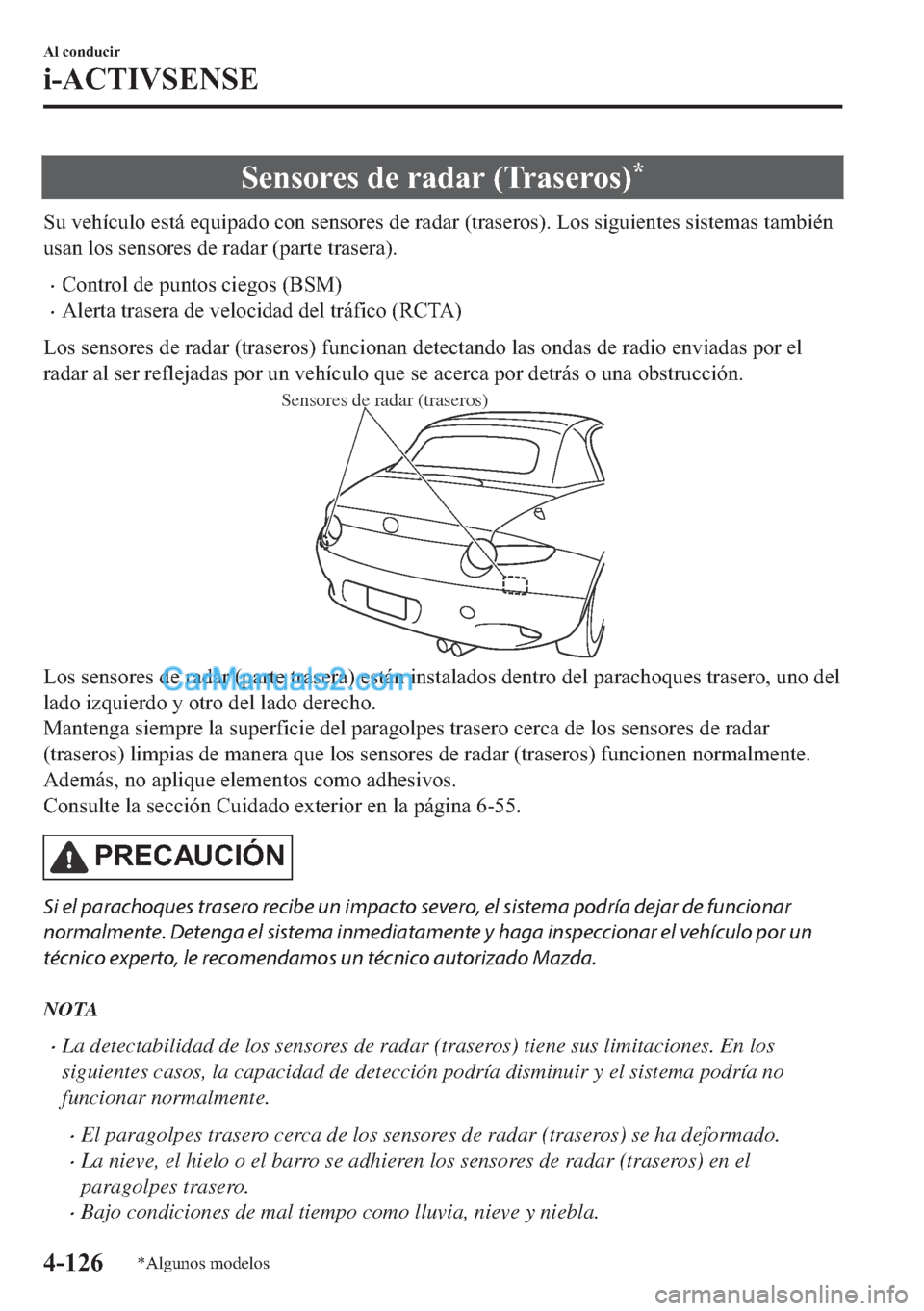 MAZDA MODEL MX-5 2017  Manual del propietario (in Spanish)  �6�H�Q�V�R�U�H�V��G�H��U�D�G�D�U���7�U�D�V�H�U�R�V��
�6�X��Y�H�K�t�F�X�O�R��H�V�W�i��H�T�X�L�S�D�G�R��F�R�Q��V�H�Q�V�R�U�H�V��G�H��U�D�G�D�U���W�U�D�V�H�U�R�V����/�R�V��V�L�J�X�L�H�