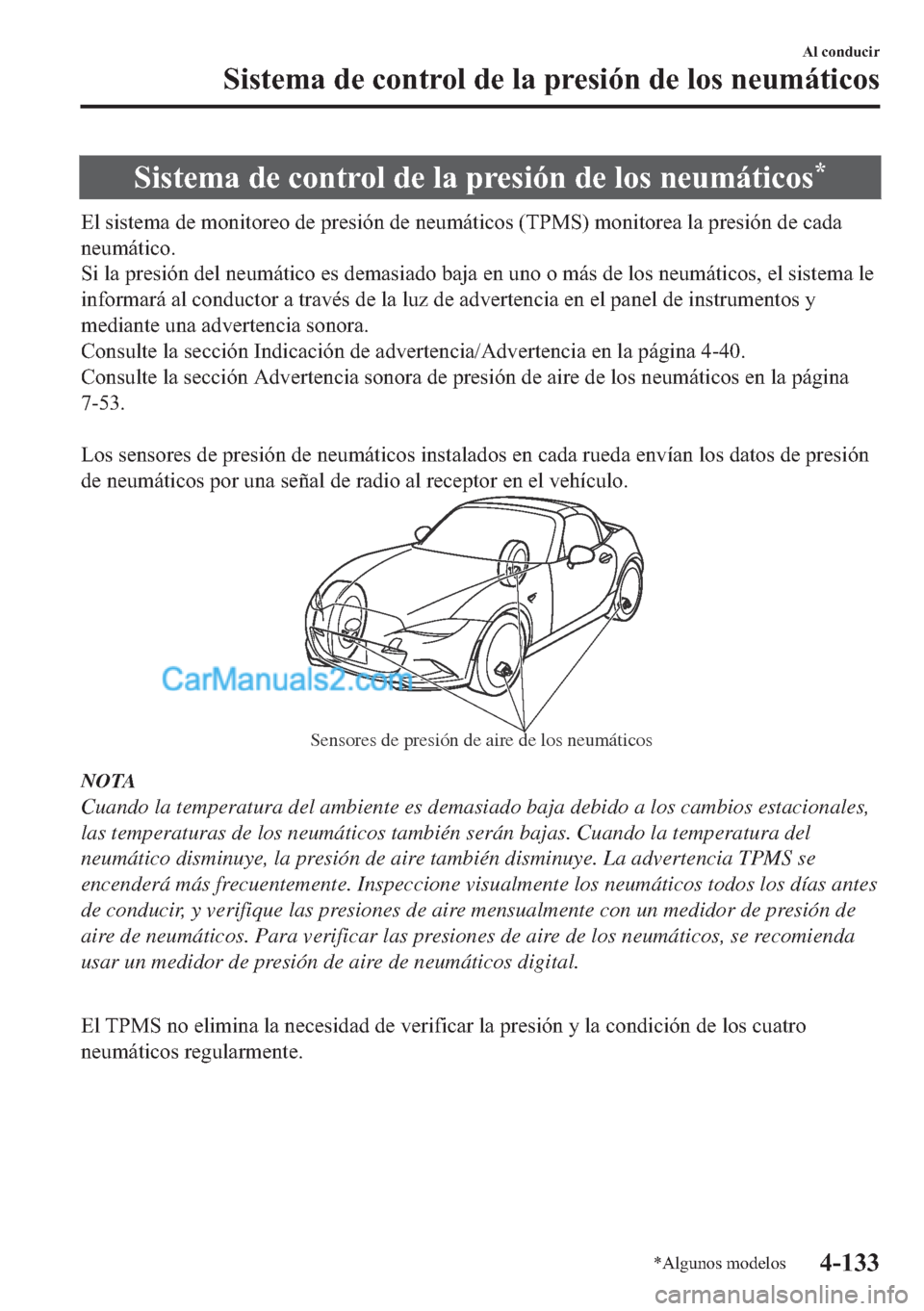 MAZDA MODEL MX-5 2017  Manual del propietario (in Spanish)  �6�L�V�W�H�P�D��G�H��F�R�Q�W�U�R�O��G�H��O�D��S�U�H�V�L�y�Q��G�H��O�R�V��Q�H�X�P�i�W�L�F�R�V�
�(�O��V�L�V�W�H�P�D��G�H��P�R�Q�L�W�R�U�H�R��G�H��S�U�H�V�L�y�Q��G�H��Q�H�X�P�i�W�L�F�R�V�