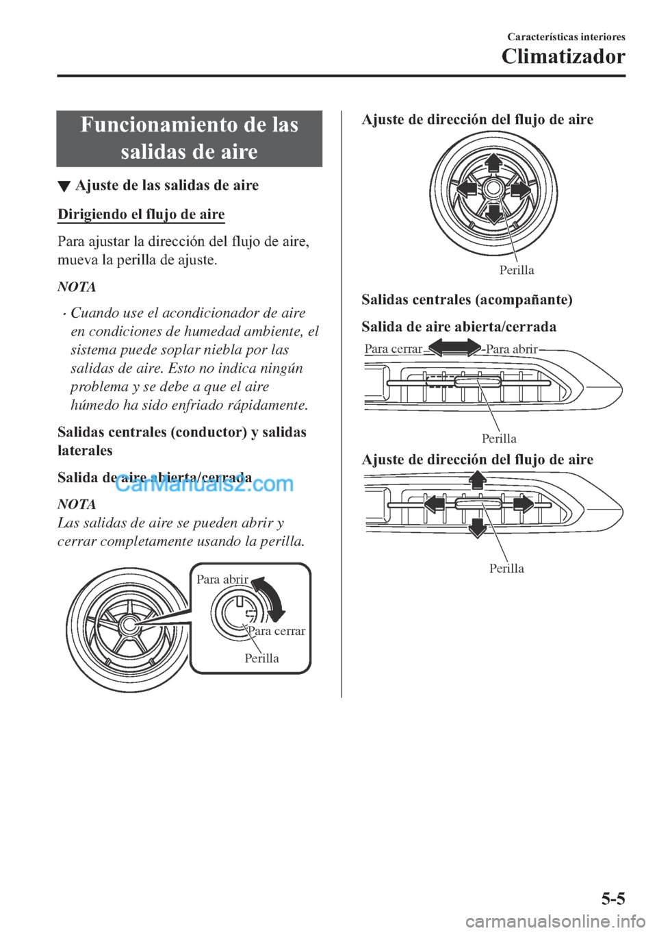 MAZDA MODEL MX-5 2017  Manual del propietario (in Spanish)  �)�X�Q�F�L�R�Q�D�P�L�H�Q�W�R��G�H��O�D�V
�V�D�O�L�G�D�V��G�H��D�L�U�H
▼�$�M�X�V�W�H��G�H��O�D�V��V�D�O�L�G�D�V��G�H��D�L�U�H
��L�U�L�J�L�H�Q�G�R��H�O��I�O�X�M�R��G�H��D�L�U�H
�3�D�U�D�