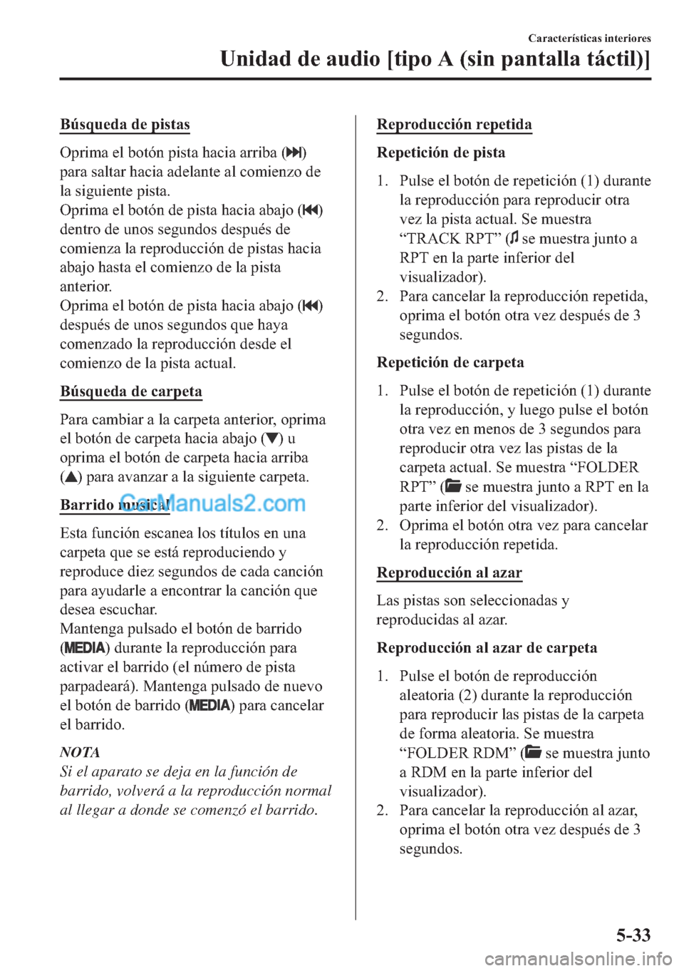 MAZDA MODEL MX-5 2017  Manual del propietario (in Spanish)  �%�~�V�T�X�H�G�D��G�H��S�L�V�W�D�V
�2�S�U�L�P�D��H�O��E�R�W�y�Q��S�L�V�W�D��K�D�F�L�D��D�U�U�L�E�D���
�S�D�U�D��V�D�O�W�D�U��K�D�F�L�D��D�G�H�O�D�Q�W�H��D�O��F�R�P�L�H�Q�]�R��G�H
�O�D�