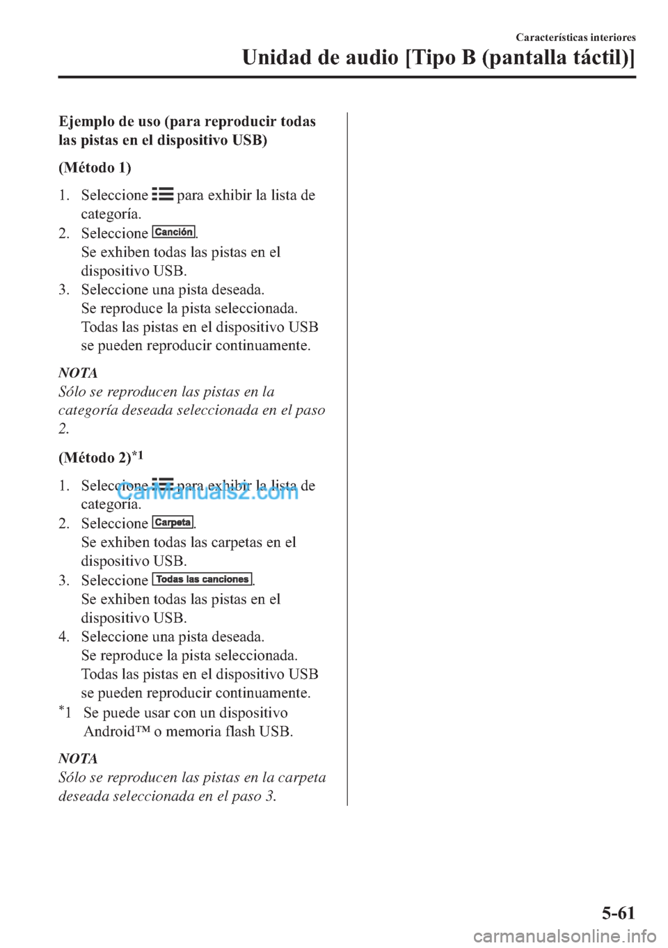 MAZDA MODEL MX-5 2017  Manual del propietario (in Spanish)  �(�M�H�P�S�O�R��G�H��X�V�R���S�D�U�D��U�H�S�U�R�G�X�F�L�U��W�R�G�D�V
�O�D�V��S�L�V�W�D�V��H�Q��H�O��G�L�V�S�R�V�L�W�L�Y�R��8�6�%�
��0�p�W�R�G�R���
�� �6�H�O�H�F�F�L�R�Q�H�
��S�D�U�