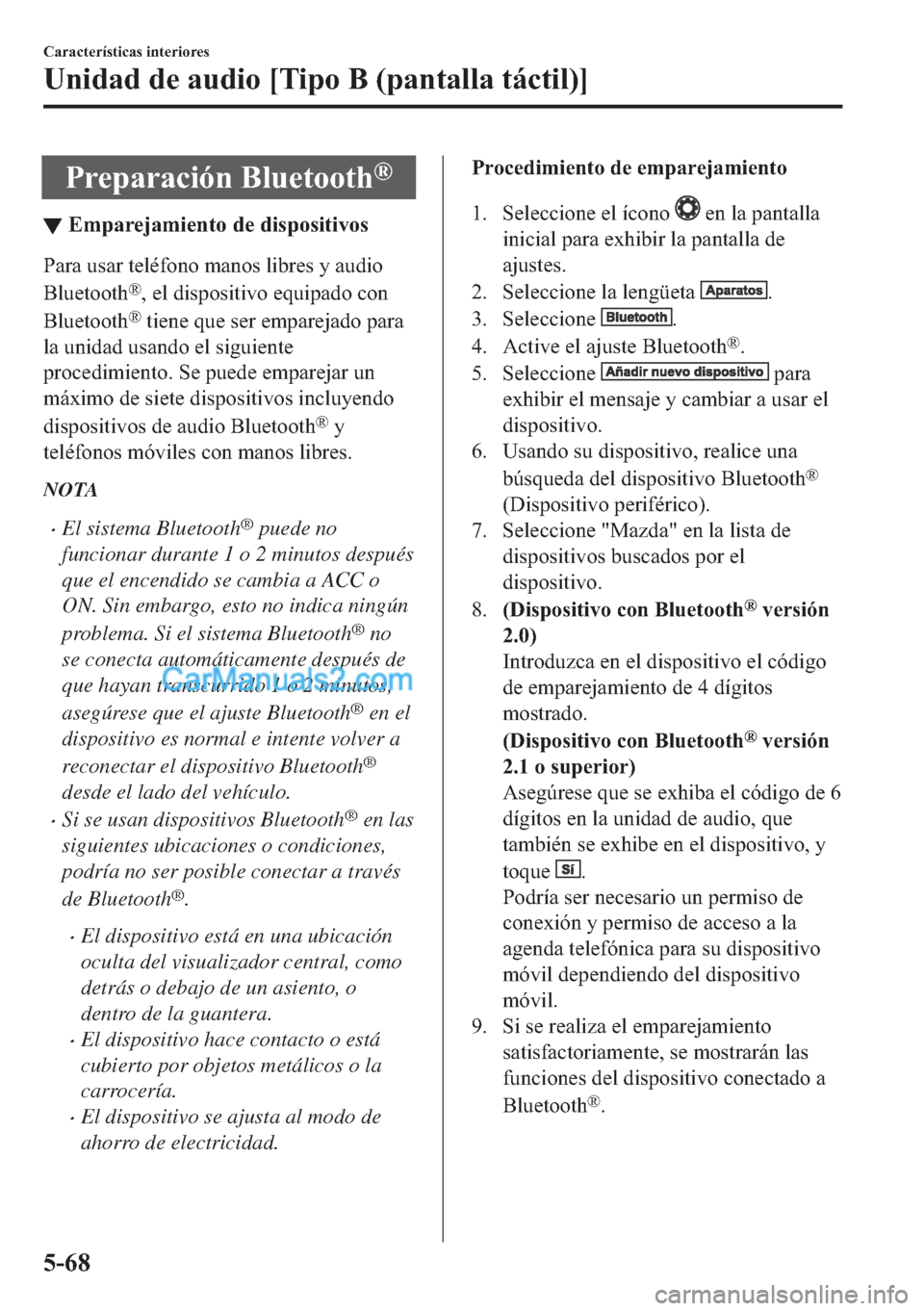 MAZDA MODEL MX-5 2017  Manual del propietario (in Spanish)  �3�U�H�S�D�U�D�F�L�y�Q��%�O�X�H�W�R�R�W�K�Š
▼�(�P�S�D�U�H�M�D�P�L�H�Q�W�R��G�H��G�L�V�S�R�V�L�W�L�Y�R�V
�3�D�U�D��X�V�D�U��W�H�O�p�I�R�Q�R��P�D�Q�R�V��O�L�E�U�H�V��\��D�X�G�L�R
�%�O�X�H�W�