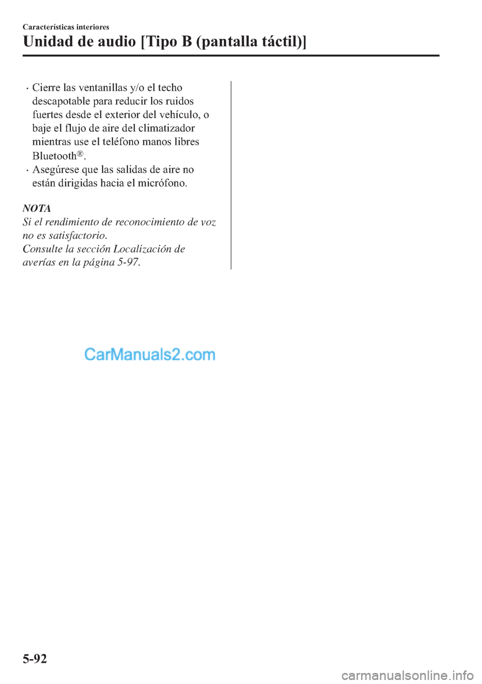 MAZDA MODEL MX-5 2017  Manual del propietario (in Spanish)  �x�&�L�H�U�U�H��O�D�V��Y�H�Q�W�D�Q�L�O�O�D�V��\��R��H�O��W�H�F�K�R
�G�H�V�F�D�S�R�W�D�E�O�H��S�D�U�D��U�H�G�X�F�L�U��O�R�V��U�X�L�G�R�V
�I�X�H�U�W�H�V��G�H�V�G�H��H�O��H�[�W�H�U�L�R�U��G