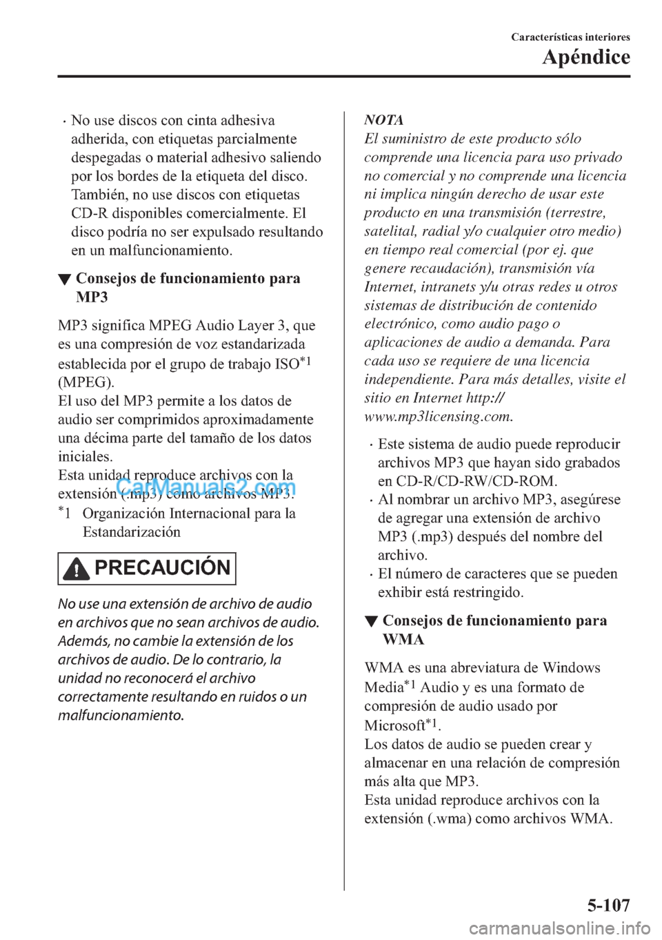 MAZDA MODEL MX-5 2017  Manual del propietario (in Spanish)  �x�1�R��X�V�H��G�L�V�F�R�V��F�R�Q��F�L�Q�W�D��D�G�K�H�V�L�Y�D
�D�G�K�H�U�L�G�D���F�R�Q��H�W�L�T�X�H�W�D�V��S�D�U�F�L�D�O�P�H�Q�W�H
�G�H�V�S�H�J�D�G�D�V��R��P�D�W�H�U�L�D�O��D�G�K�H�V�L�Y�R