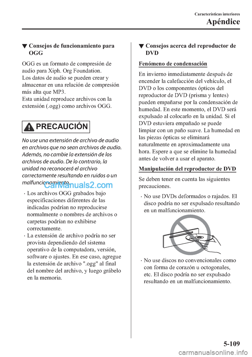 MAZDA MODEL MX-5 2017  Manual del propietario (in Spanish)  ▼�&�R�Q�V�H�M�R�V��G�H��I�X�Q�F�L�R�Q�D�P�L�H�Q�W�R��S�D�U�D
�2�*�*
�2�*�*��H�V��X�Q��I�R�U�P�D�W�R��G�H��F�R�P�S�U�H�V�L�y�Q��G�H
�D�X�G�L�R��S�D�U�D��;�L�S�K���2�U�J��)�R�X�Q�G�D�W�L