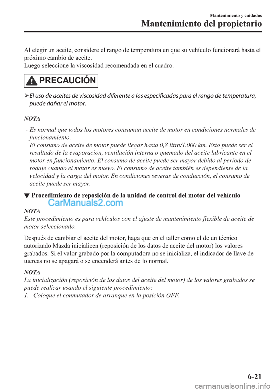 MAZDA MODEL MX-5 2017  Manual del propietario (in Spanish)  �$�O��H�O�H�J�L�U��X�Q��D�F�H�L�W�H���F�R�Q�V�L�G�H�U�H��H�O��U�D�Q�J�R��G�H��W�H�P�S�H�U�D�W�X�U�D��H�Q��T�X�H��V�X��Y�H�K�t�F�X�O�R��I�X�Q�F�L�R�Q�D�U�i��K�D�V�W�D��H�O
�S�U�y�[�L�P�