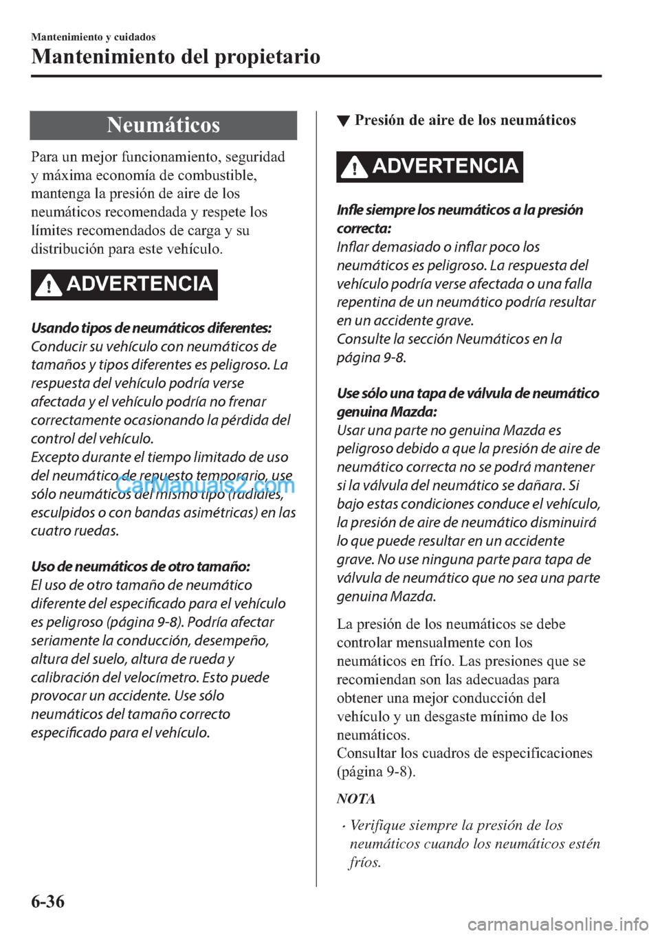 MAZDA MODEL MX-5 2017  Manual del propietario (in Spanish)  �1�H�X�P�i�W�L�F�R�V
�3�D�U�D��X�Q��P�H�M�R�U��I�X�Q�F�L�R�Q�D�P�L�H�Q�W�R���V�H�J�X�U�L�G�D�G
�\��P�i�[�L�P�D��H�F�R�Q�R�P�t�D��G�H��F�R�P�E�X�V�W�L�E�O�H�
�P�D�Q�W�H�Q�J�D��O�D��S�U�H�V�