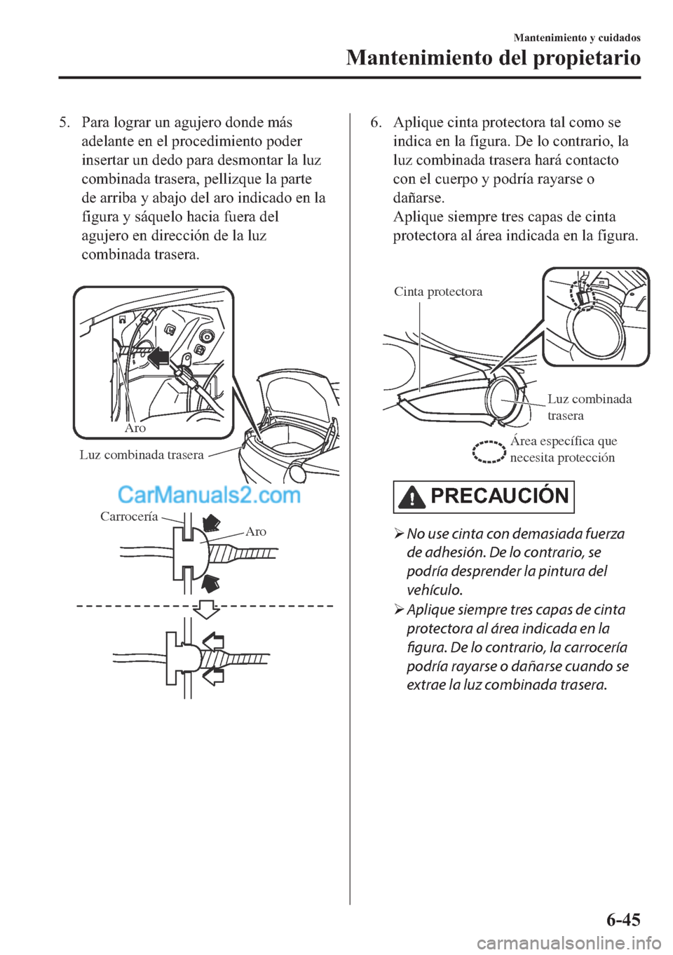 MAZDA MODEL MX-5 2017  Manual del propietario (in Spanish)  �� �3�D�U�D��O�R�J�U�D�U��X�Q��D�J�X�M�H�U�R��G�R�Q�G�H��P�i�V
�D�G�H�O�D�Q�W�H��H�Q��H�O��S�U�R�F�H�G�L�P�L�H�Q�W�R��S�R�G�H�U
�L�Q�V�H�U�W�D�U��X�Q��G�H�G�R��S�D�U�D��G�H�V�P�R�Q�W�D�