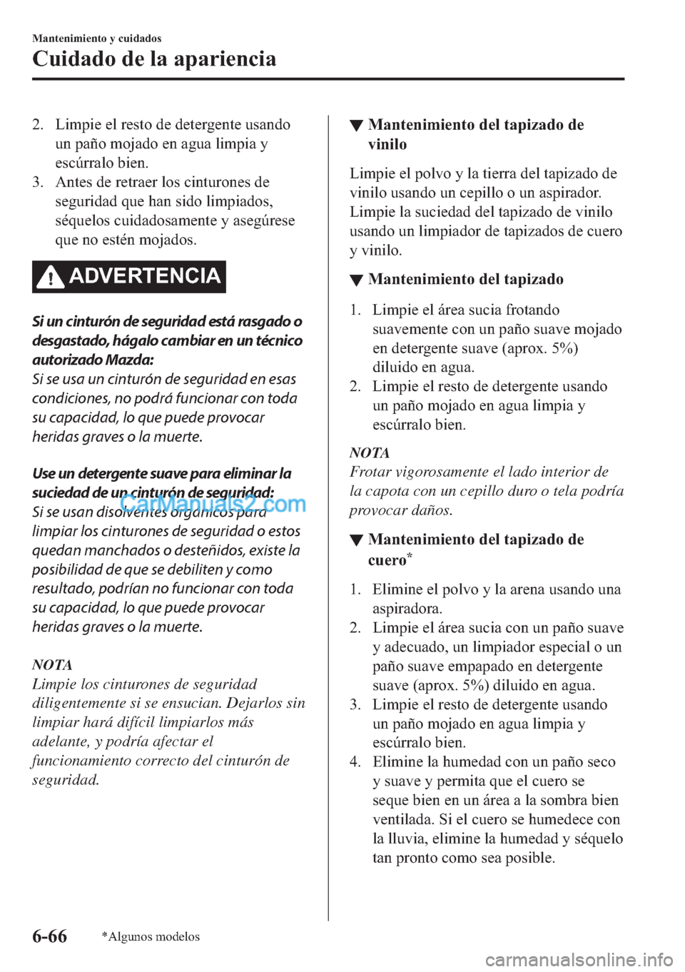 MAZDA MODEL MX-5 2017  Manual del propietario (in Spanish)  �� �/�L�P�S�L�H��H�O��U�H�V�W�R��G�H��G�H�W�H�U�J�H�Q�W�H��X�V�D�Q�G�R
�X�Q��S�D�x�R��P�R�M�D�G�R��H�Q��D�J�X�D��O�L�P�S�L�D��\
�H�V�F�~�U�U�D�O�R��E�L�H�Q�
�� �$�Q�W�H�V��G�H��U�H�
