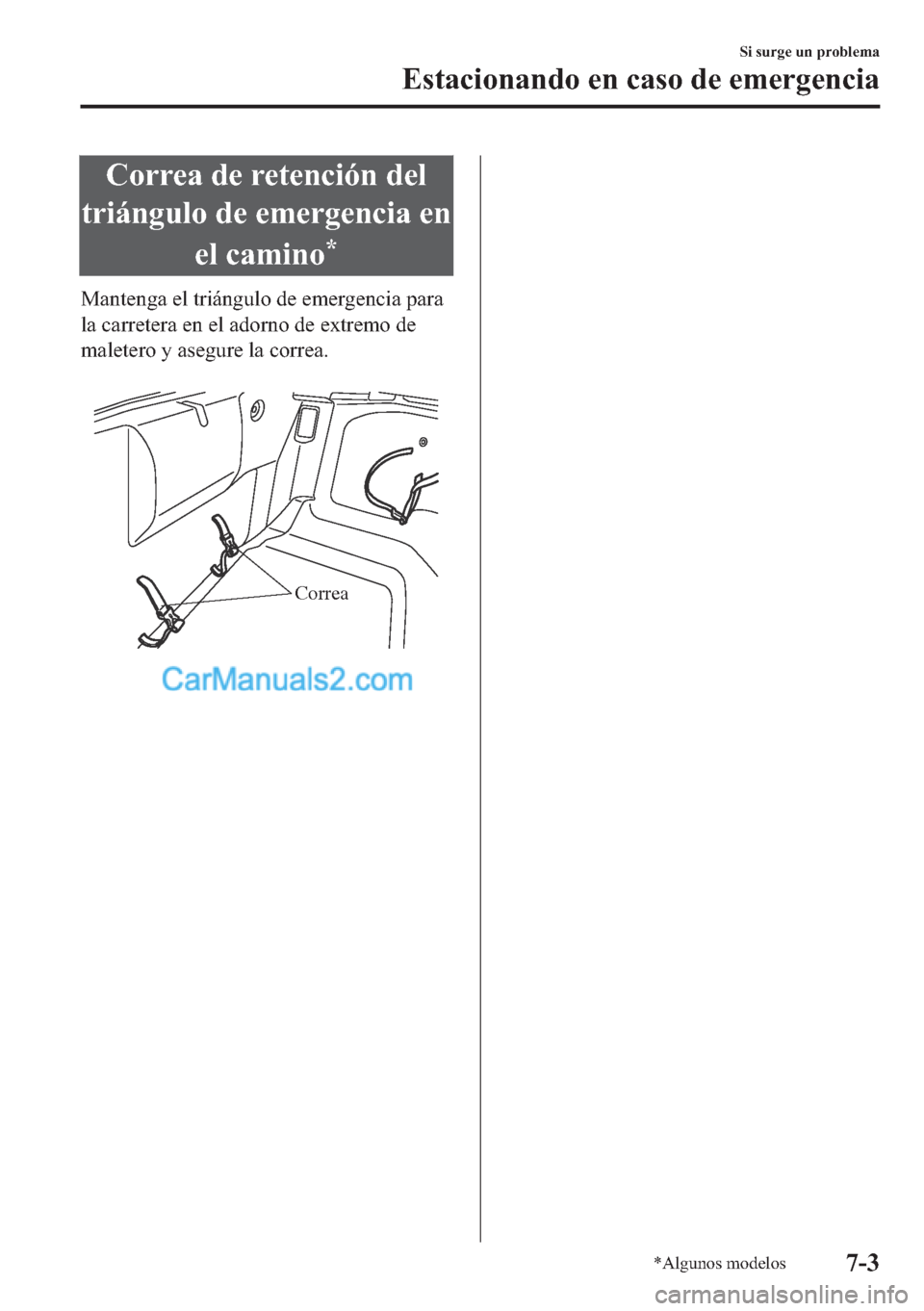 MAZDA MODEL MX-5 2017  Manual del propietario (in Spanish)  �&�R�U�U�H�D��G�H��U�H�W�H�Q�F�L�y�Q��G�H�O
�W�U�L�i�Q�J�X�O�R��G�H��H�P�H�U�J�H�Q�F�L�D��H�Q
�H�O��F�D�P�L�Q�R
�
�0�D�Q�W�H�Q�J�D��H�O��W�U�L�i�Q�J�X�O�R��G�H��H�P�H�U�J�H�Q�F�L�D��S�D�U