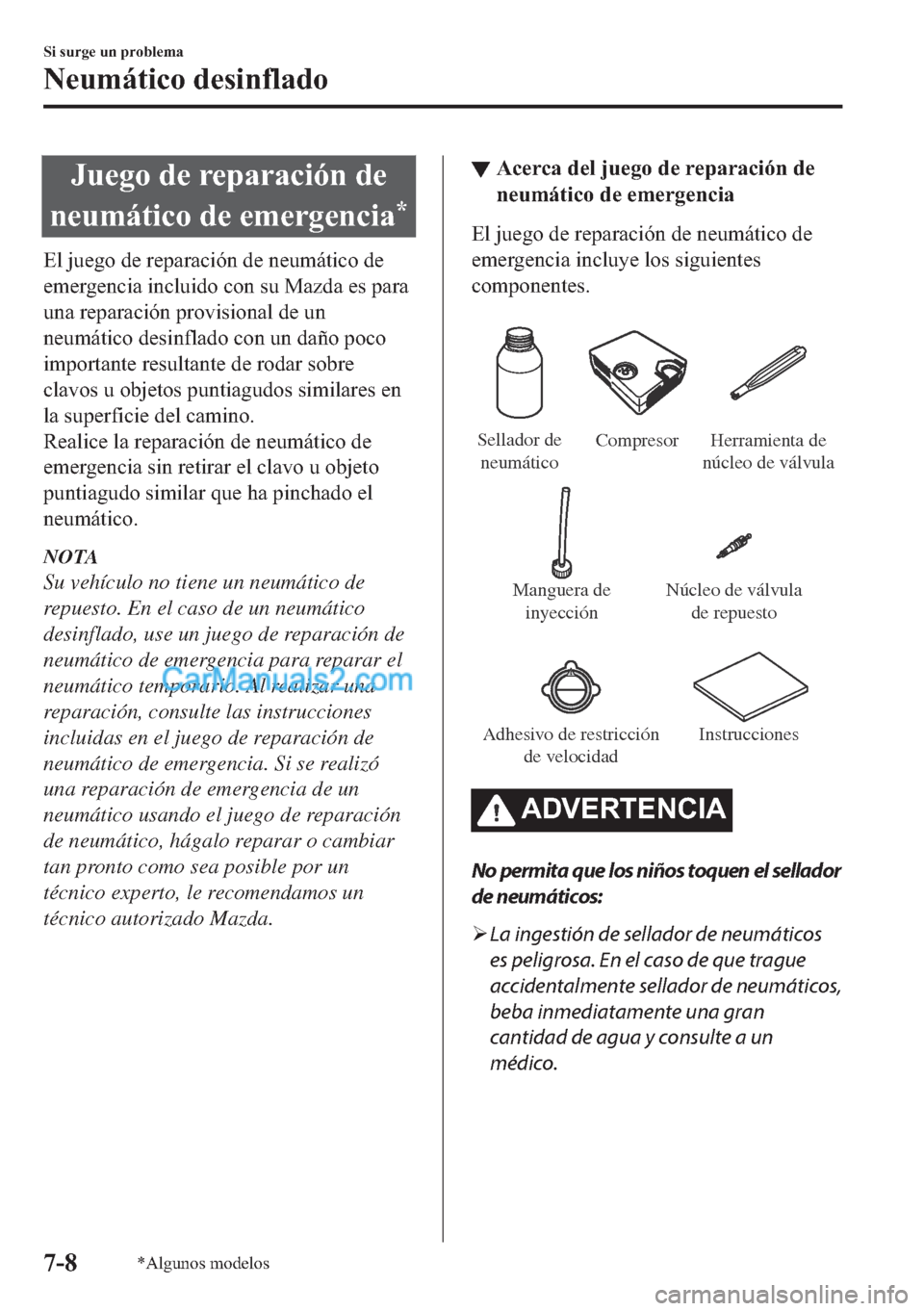 MAZDA MODEL MX-5 2017  Manual del propietario (in Spanish)  �-�X�H�J�R��G�H��U�H�S�D�U�D�F�L�y�Q��G�H
�Q�H�X�P�i�W�L�F�R��G�H��H�P�H�U�J�H�Q�F�L�D
�
�(�O��M�X�H�J�R��G�H��U�H�S�D�U�D�F�L�y�Q��G�H��Q�H�X�P�i�W�L�F�R��G�H
�H�P�H�U�J�H�Q�F�L�D��L�Q�F