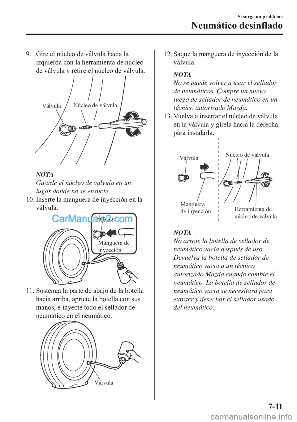 MAZDA MODEL MX-5 2017  Manual del propietario (in Spanish)  �� �*�L�U�H��H�O��Q�~�F�O�H�R��G�H��Y�i�O�Y�X�O�D��K�D�F�L�D��O�D
�L�]�T�X�L�H�U�G�D��F�R�Q��O�D��K�H�U�U�D�P�L�H�Q�W�D��G�H��Q�~�F�O�H�R
�G�H��Y�i�O�Y�X�O�D��\��U�H�W�L�U�H��H�O��Q�