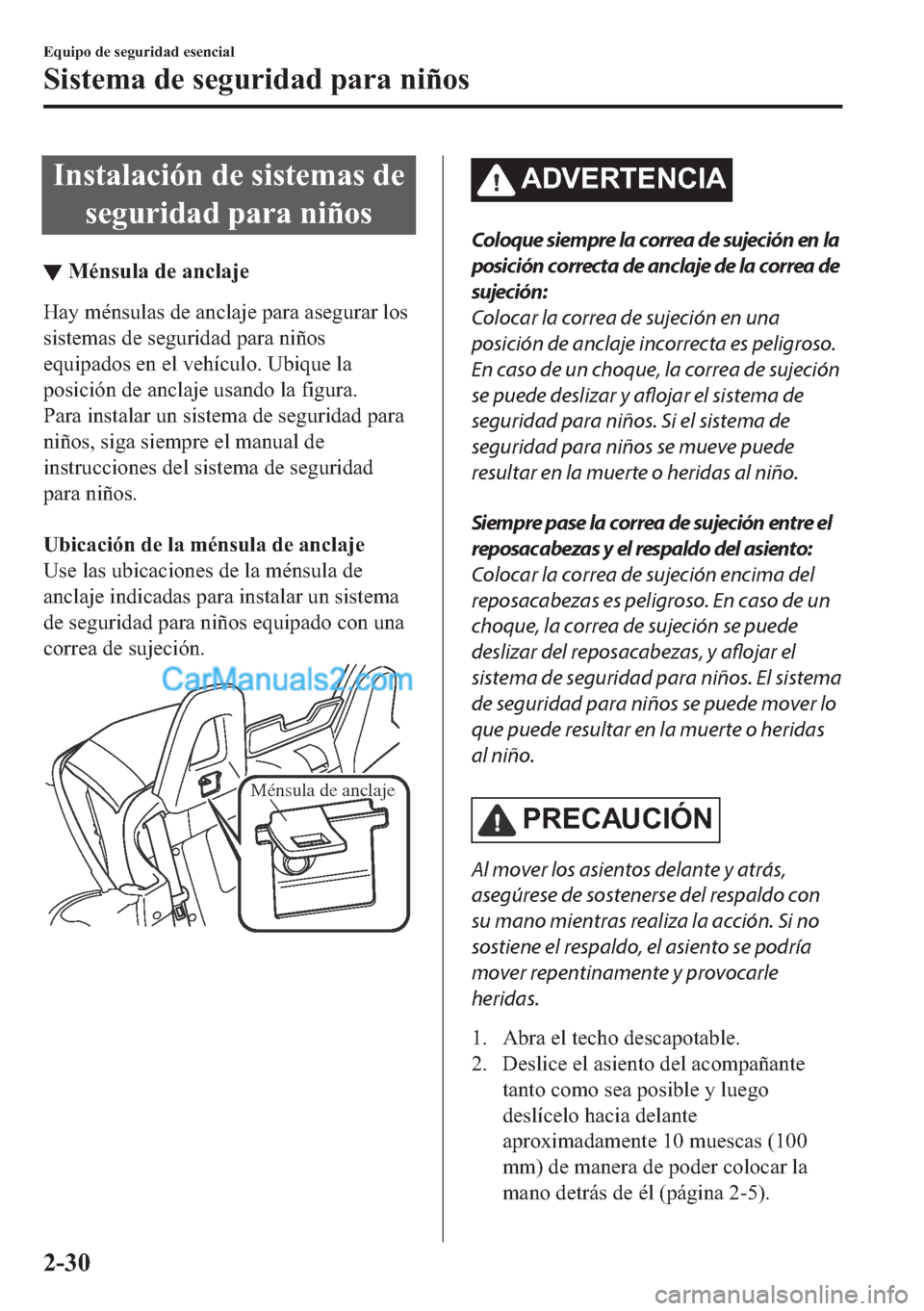 MAZDA MODEL MX-5 2017  Manual del propietario (in Spanish)  �,�Q�V�W�D�O�D�F�L�y�Q��G�H��V�L�V�W�H�P�D�V��G�H
�V�H�J�X�U�L�G�D�G��S�D�U�D��Q�L�x�R�V
▼�0�p�Q�V�X�O�D��G�H��D�Q�F�O�D�M�H
�+�D�\��P�p�Q�V�X�O�D�V��G�H��D�Q�F�O�D�M�H��S�D�U�D��D�V�H�J