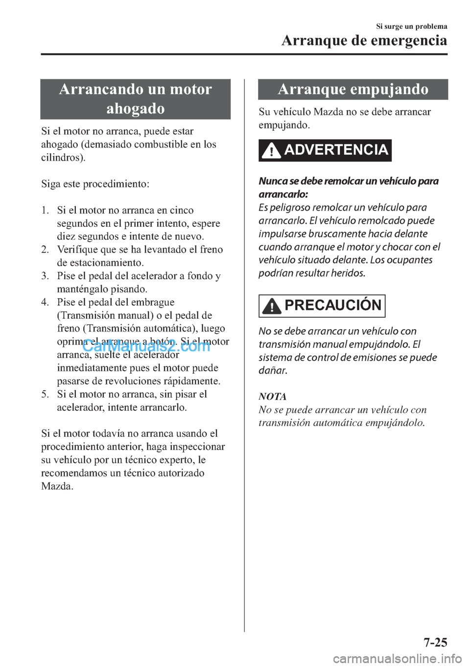 MAZDA MODEL MX-5 2017  Manual del propietario (in Spanish)  �$�U�U�D�Q�F�D�Q�G�R��X�Q��P�R�W�R�U
�D�K�R�J�D�G�R
�6�L��H�O��P�R�W�R�U��Q�R��D�U�U�D�Q�F�D���S�X�H�G�H��H�V�W�D�U
�D�K�R�J�D�G�R���G�H�P�D�V�L�D�G�R��F�R�P�E�X�V�W�L�E�O�H��H�Q��O�R�V

