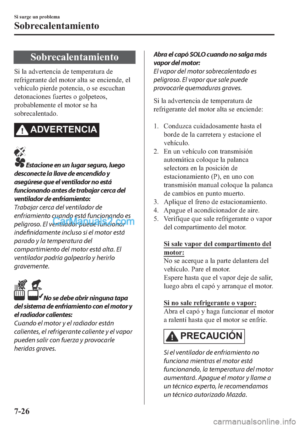 MAZDA MODEL MX-5 2017  Manual del propietario (in Spanish)  �6�R�E�U�H�F�D�O�H�Q�W�D�P�L�H�Q�W�R
�6�L��O�D��D�G�Y�H�U�W�H�Q�F�L�D��G�H��W�H�P�S�H�U�D�W�X�U�D��G�H
�U�H�I�U�L�J�H�U�D�Q�W�H��G�H�O��P�R�W�R�U��D�O�W�D��V�H��H�Q�F�L�H�Q�G�H���H�O
�Y�H�