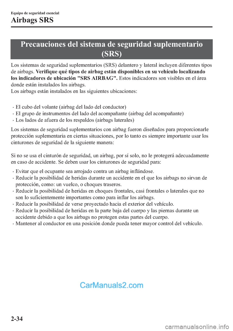 MAZDA MODEL MX-5 2017  Manual del propietario (in Spanish)  �3�U�H�F�D�X�F�L�R�Q�H�V��G�H�O��V�L�V�W�H�P�D��G�H��V�H�J�X�U�L�G�D�G��V�X�S�O�H�P�H�Q�W�D�U�L�R
��6�5�6�
�/�R�V��V�L�V�W�H�P�D�V��G�H��V�H�J�X�U�L�G�D�G��V�X�S�O�H�P�H�Q�W�D�U�L�R�V���6