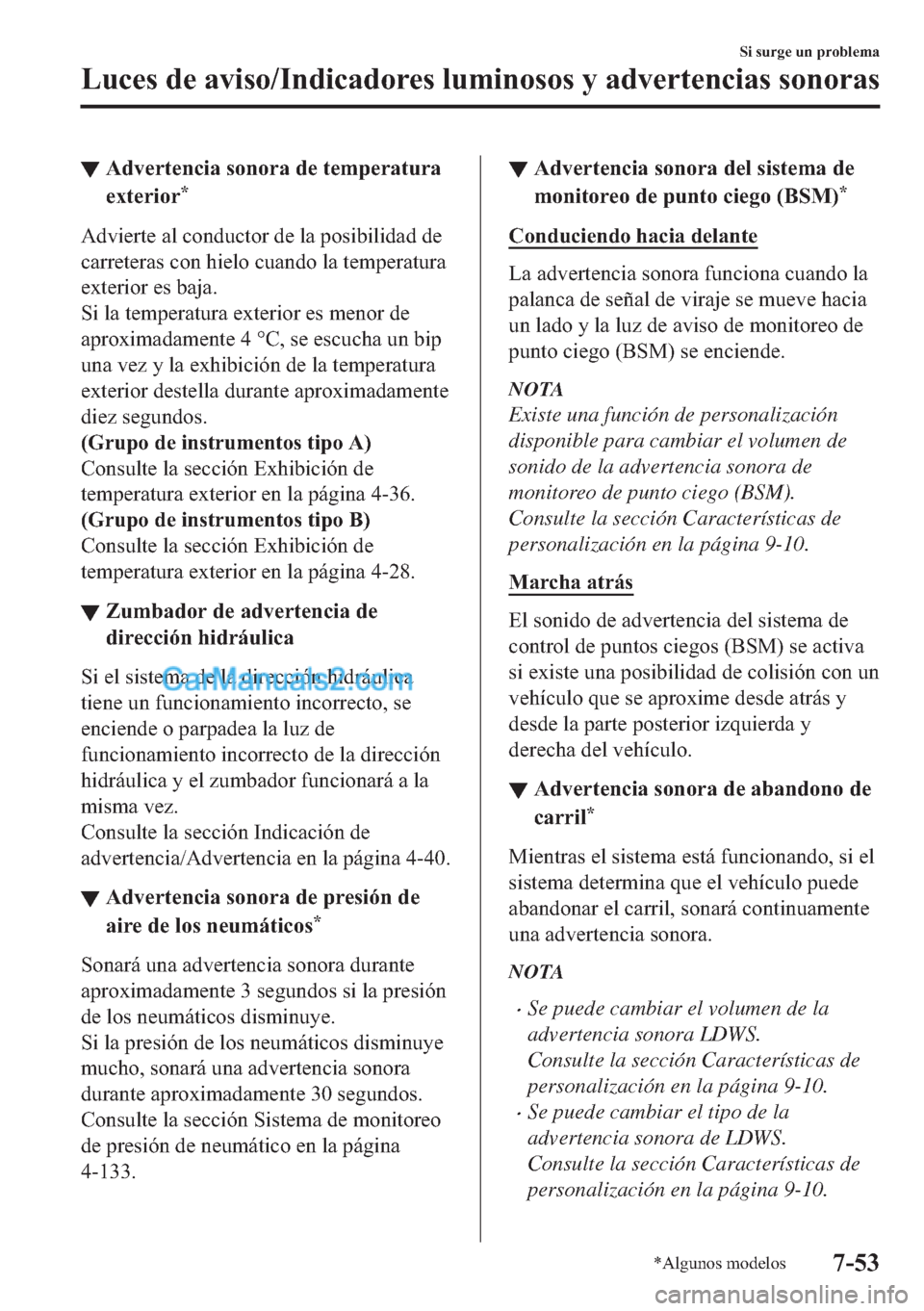 MAZDA MODEL MX-5 2017  Manual del propietario (in Spanish)  ▼�$�G�Y�H�U�W�H�Q�F�L�D��V�R�Q�R�U�D��G�H��W�H�P�S�H�U�D�W�X�U�D
�H�[�W�H�U�L�R�U
�
�$�G�Y�L�H�U�W�H��D�O��F�R�Q�G�X�F�W�R�U��G�H��O�D��S�R�V�L�E�L�O�L�G�D�G��G�H
�F�D�U�U�H�W�H�U�D�V��F�