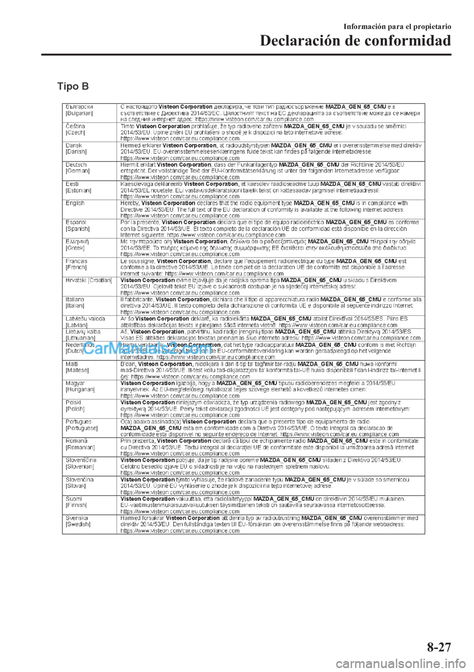 MAZDA MODEL MX-5 2017  Manual del propietario (in Spanish)  Tipo B
�,�Q�I�R�U�P�D�F�L�y�Q��S�D�U�D��H�O��S�U�R�S�L�H�W�D�U�L�R
��H�F�O�D�U�D�F�L�y�Q��G�H��F�R�Q�I�R�U�P�L�G�D�G
����  